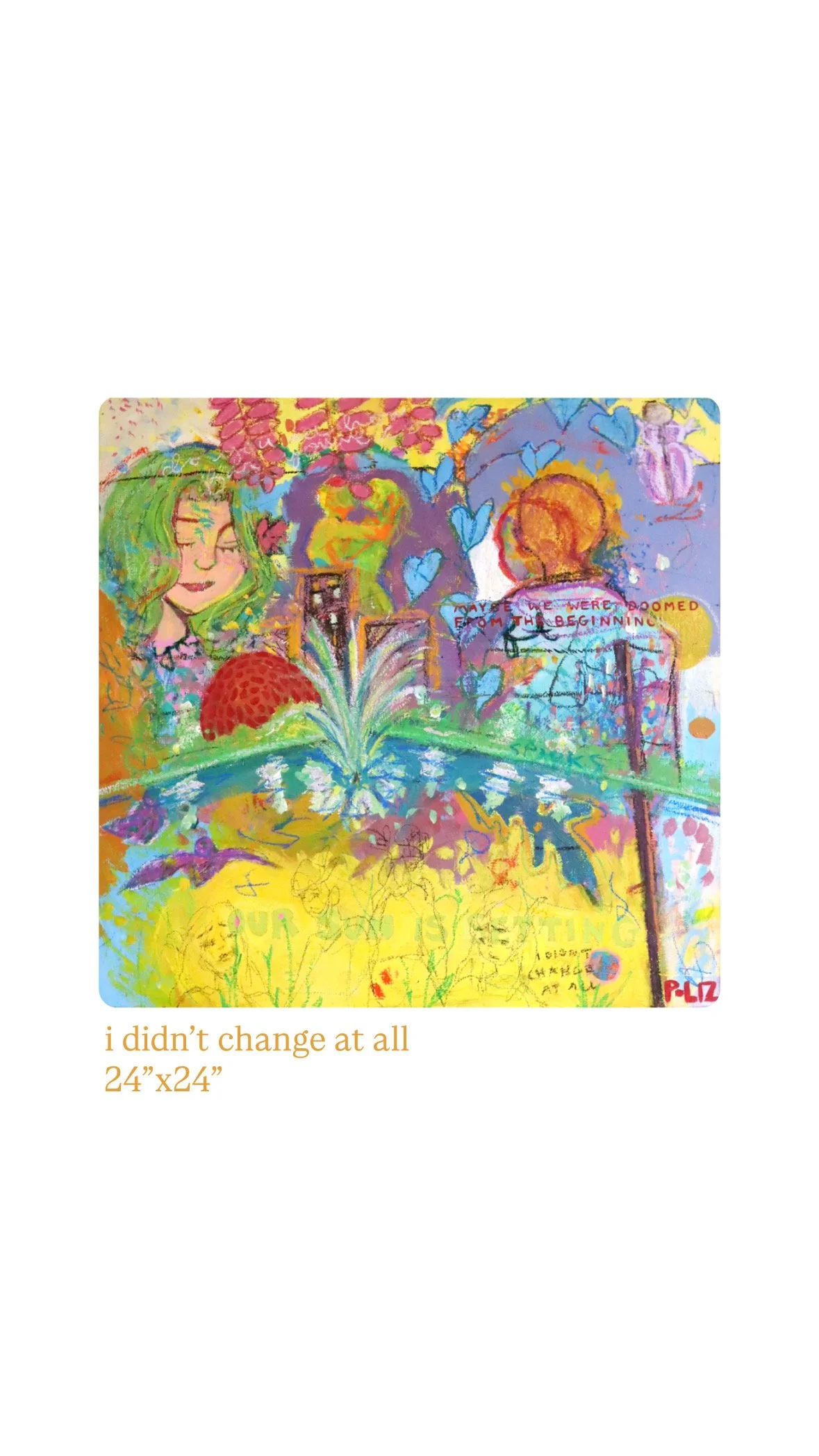 “I Didn’t Change At All” original painting
