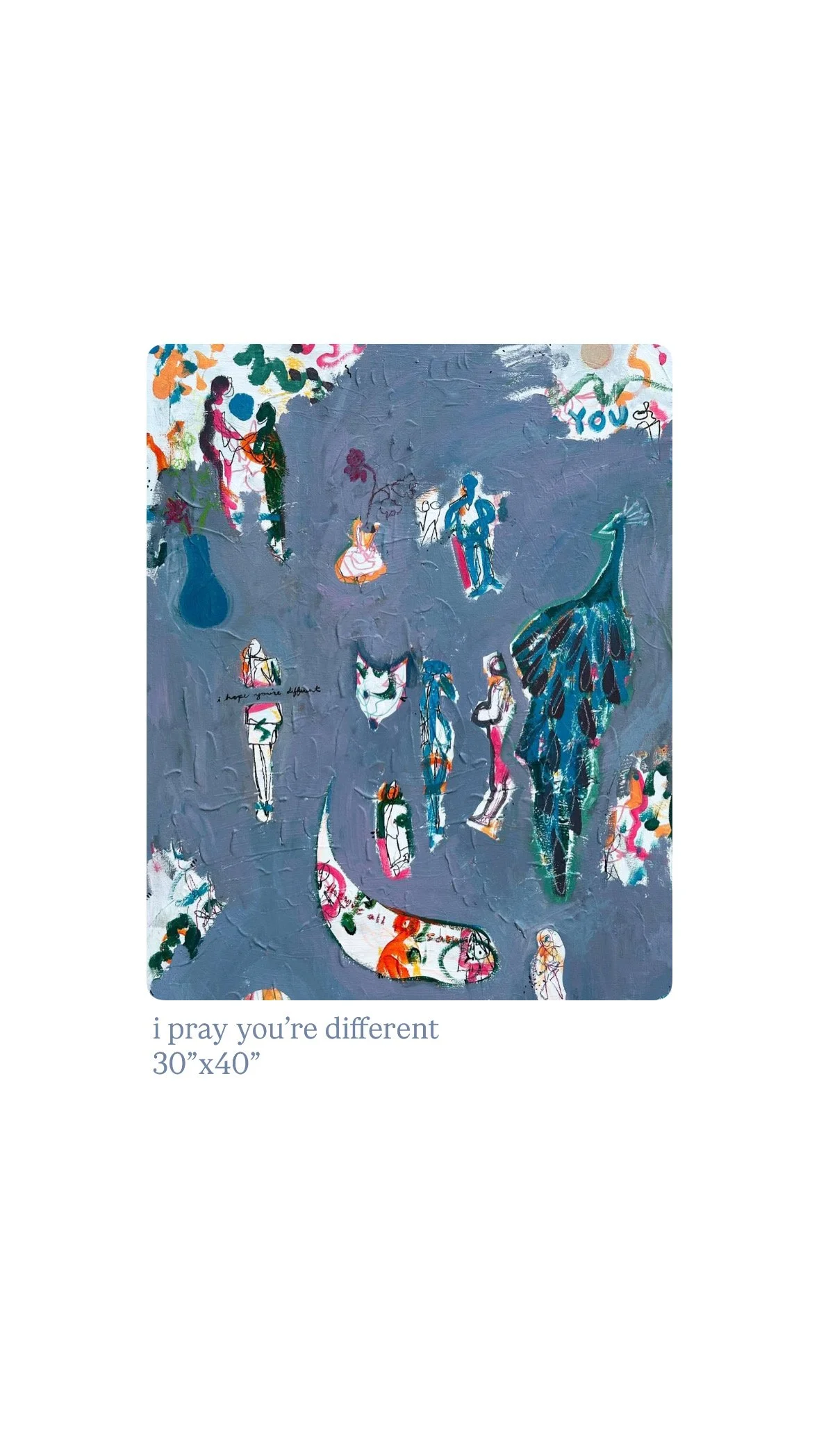 “i pray you’re different” original painting