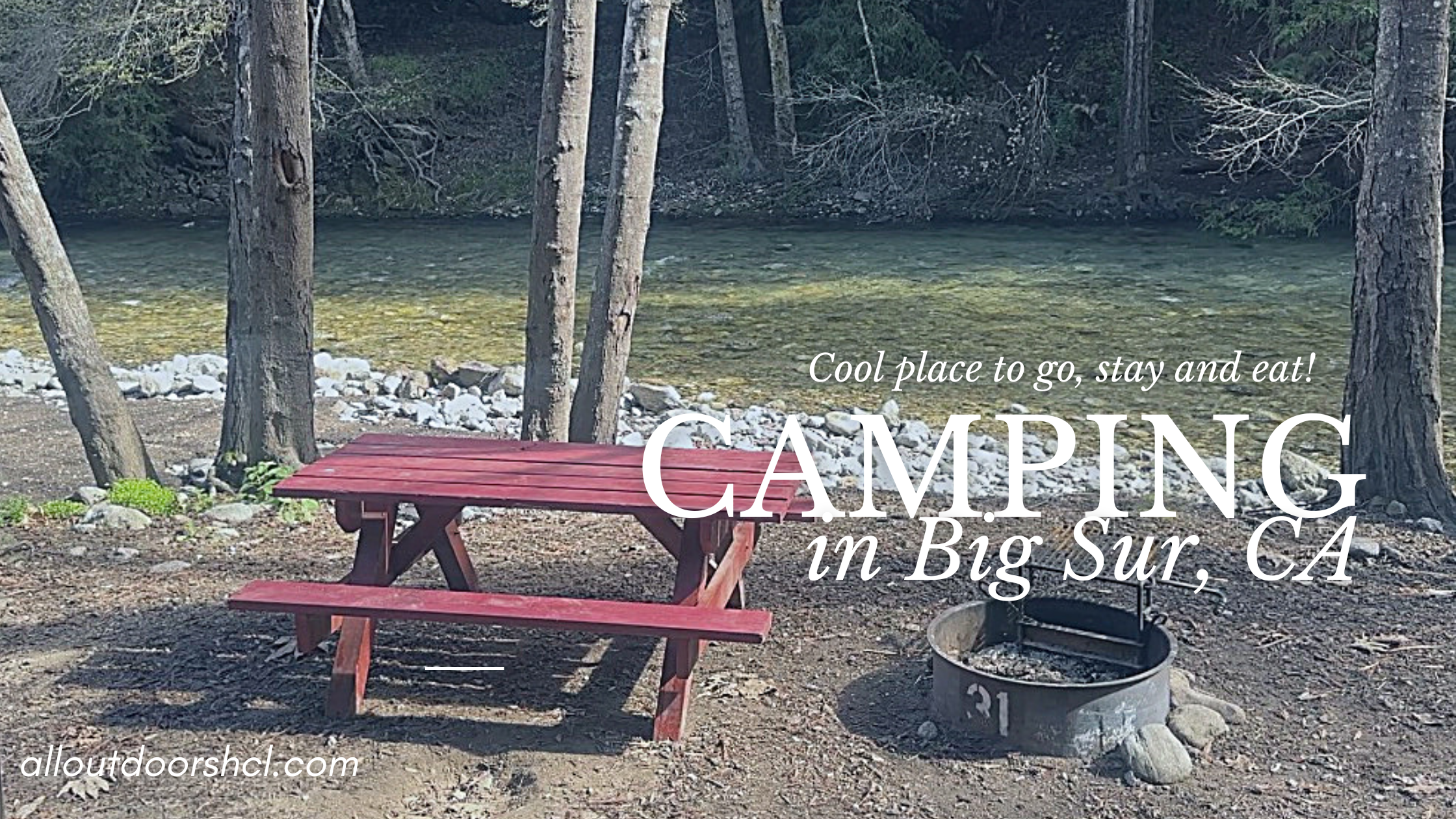 Camping in Big Sur cool places to go stay and eat