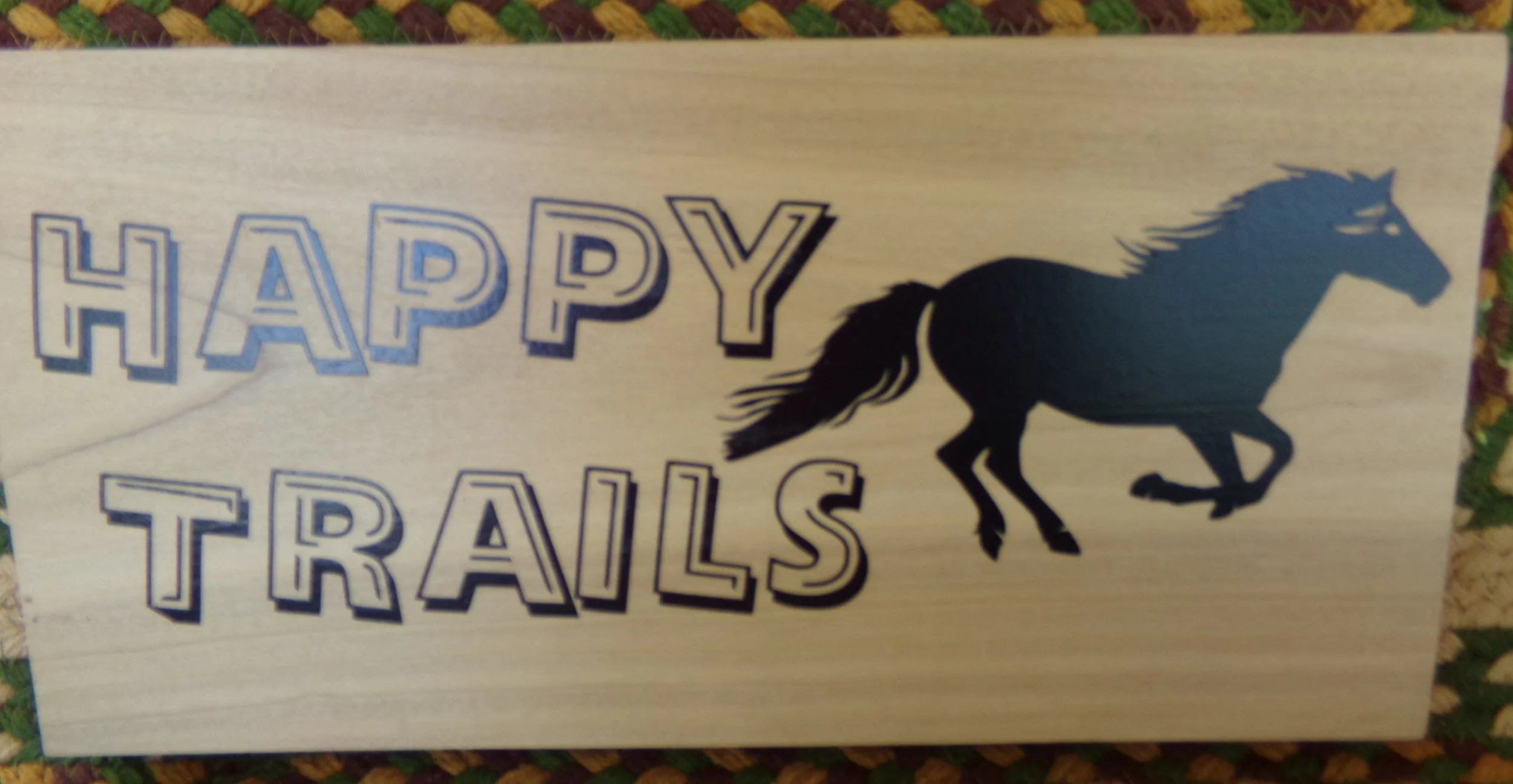 HAPPY TRAILS WITH RUNNNING HORSE.JPG