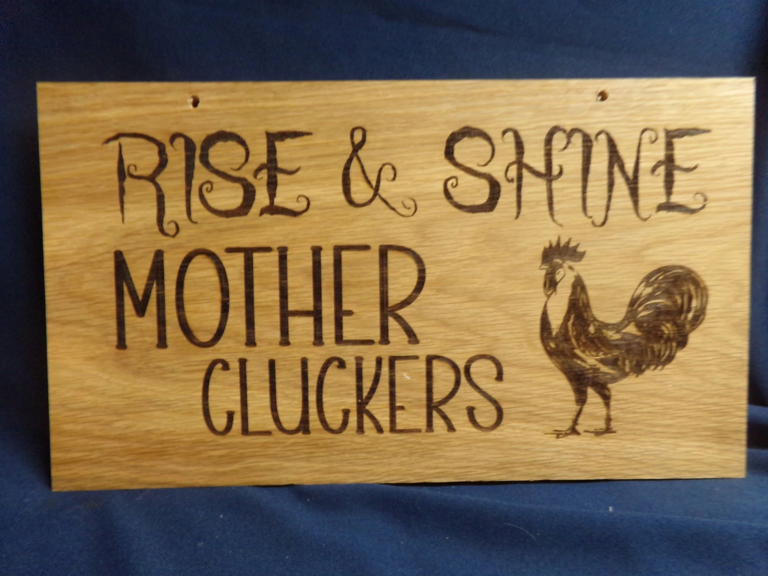 RISE AND SHINE MOTHER CLUCKERS.JPG