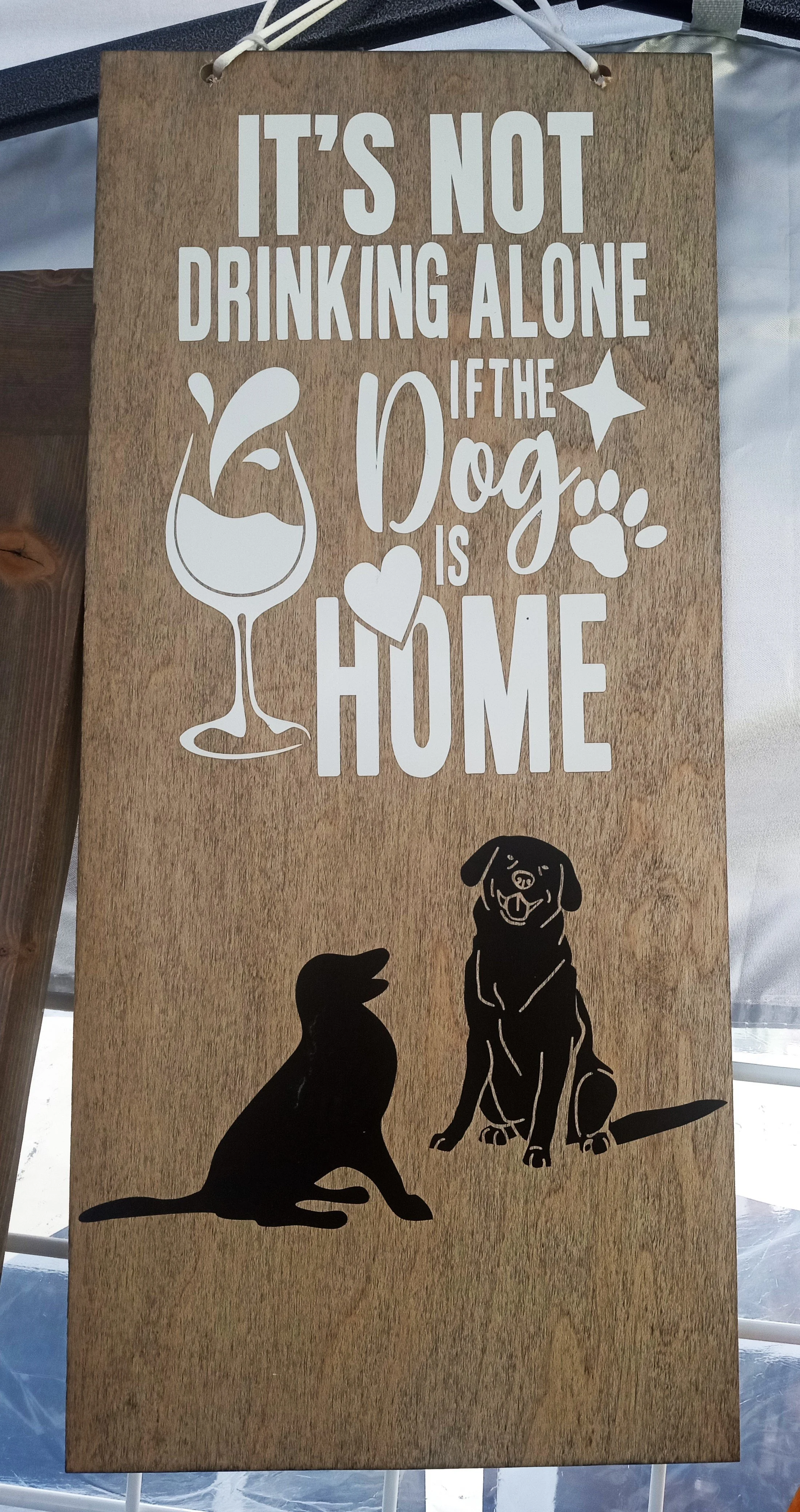 IT'S NOT DRINKING ALONE IF THE DOGS ARE HOME.jpg