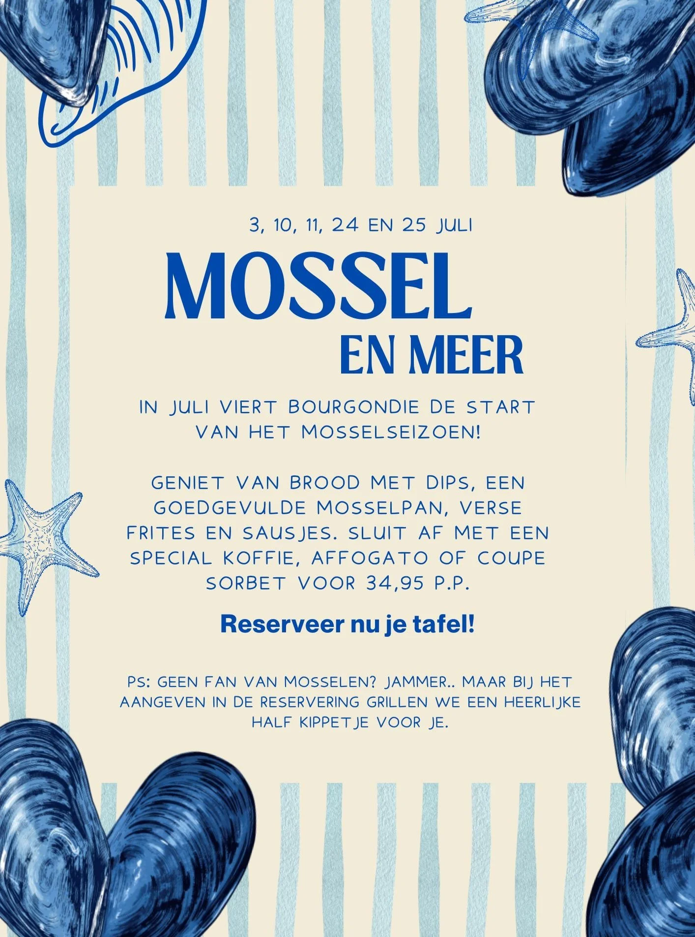 MOSSEL &amp; MEER 💙✨ De maand juli staat in het teken van mosselen! 

➡️ 3, 10, 11, 24 en 25 juli geniet je van goedgevulde mosselpannen!
➡️ Een brood met dips vooraf, mosselen en een dessert toe voor 34,95.
➡️ Geen fan van mosselen? Dan hebben we e