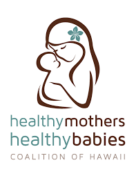 'healthy mothers healthy babies COALITION OF HAWAII', birth support, education, postpartum support, healthcare, mental health services