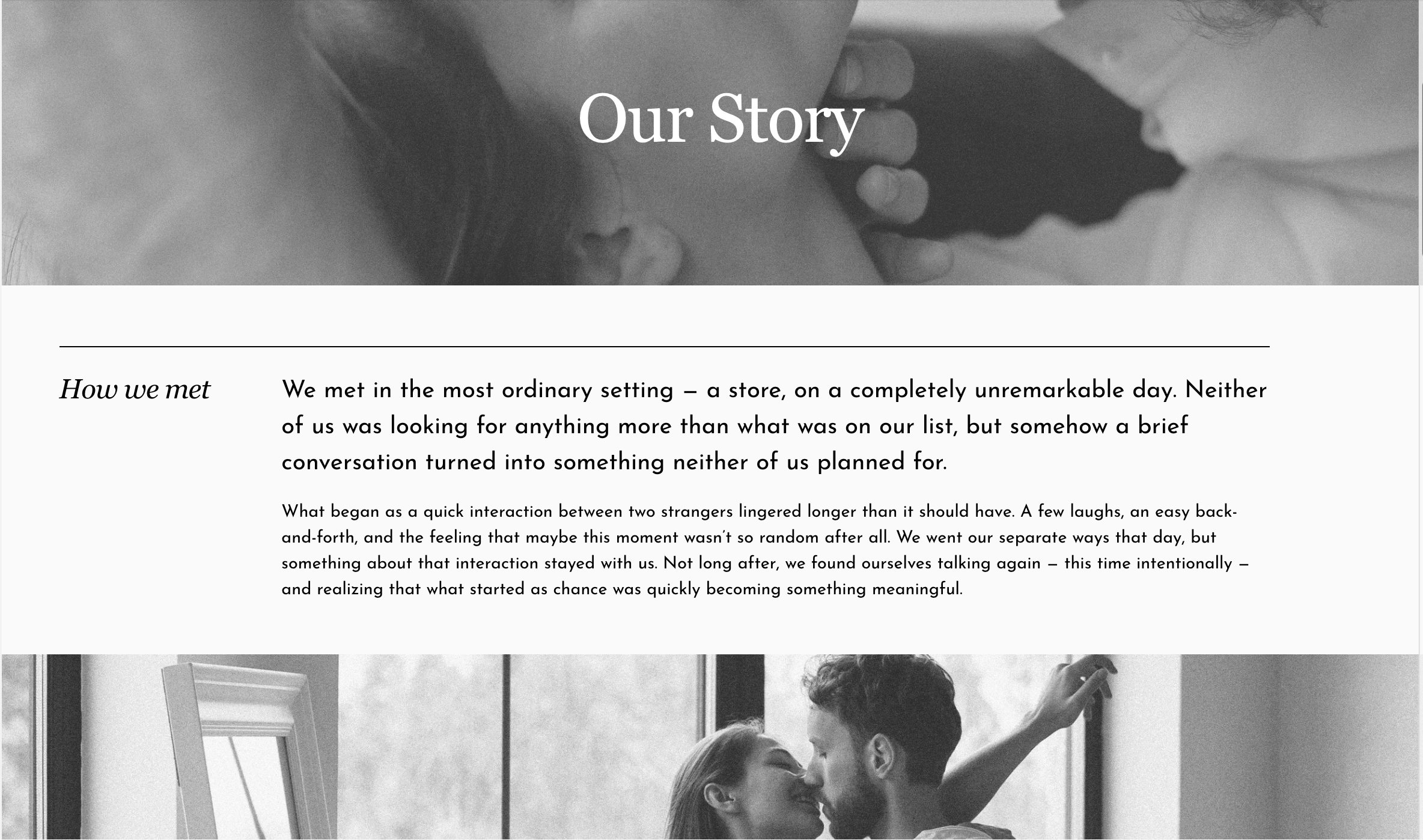 A webpage titled "Our Story" featuring a section called "How we met" with a black and white photo of a woman lying down and another person touching her hair, and an image of a couple close together, smiling and about to kiss, near a window.