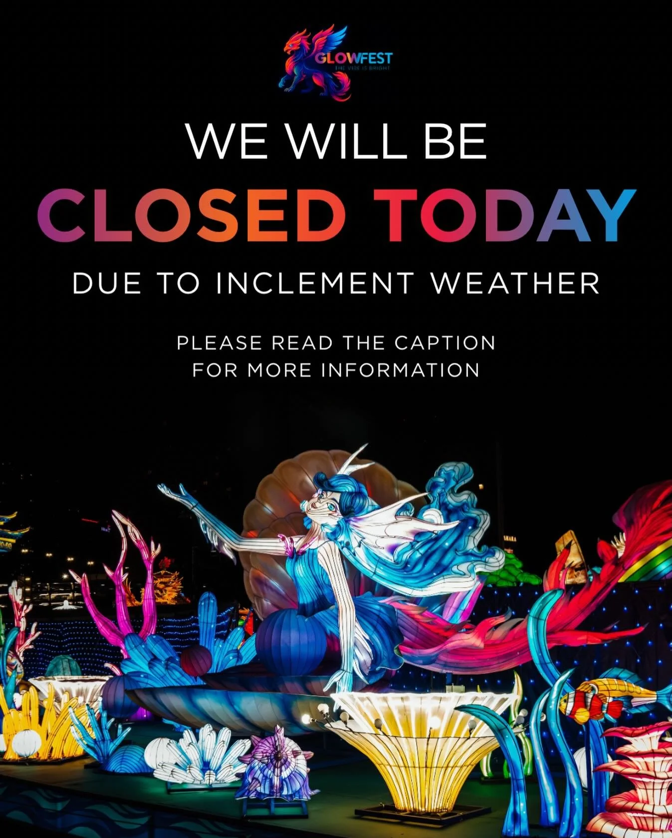 Due to the strong wind and rain alert, GlowFest will not open tonight for the safety of our guests and team. 🌧️💨

We will be reaching out separately to all ticket holders with next steps. All ticket holders will receive the option of flex tickets f