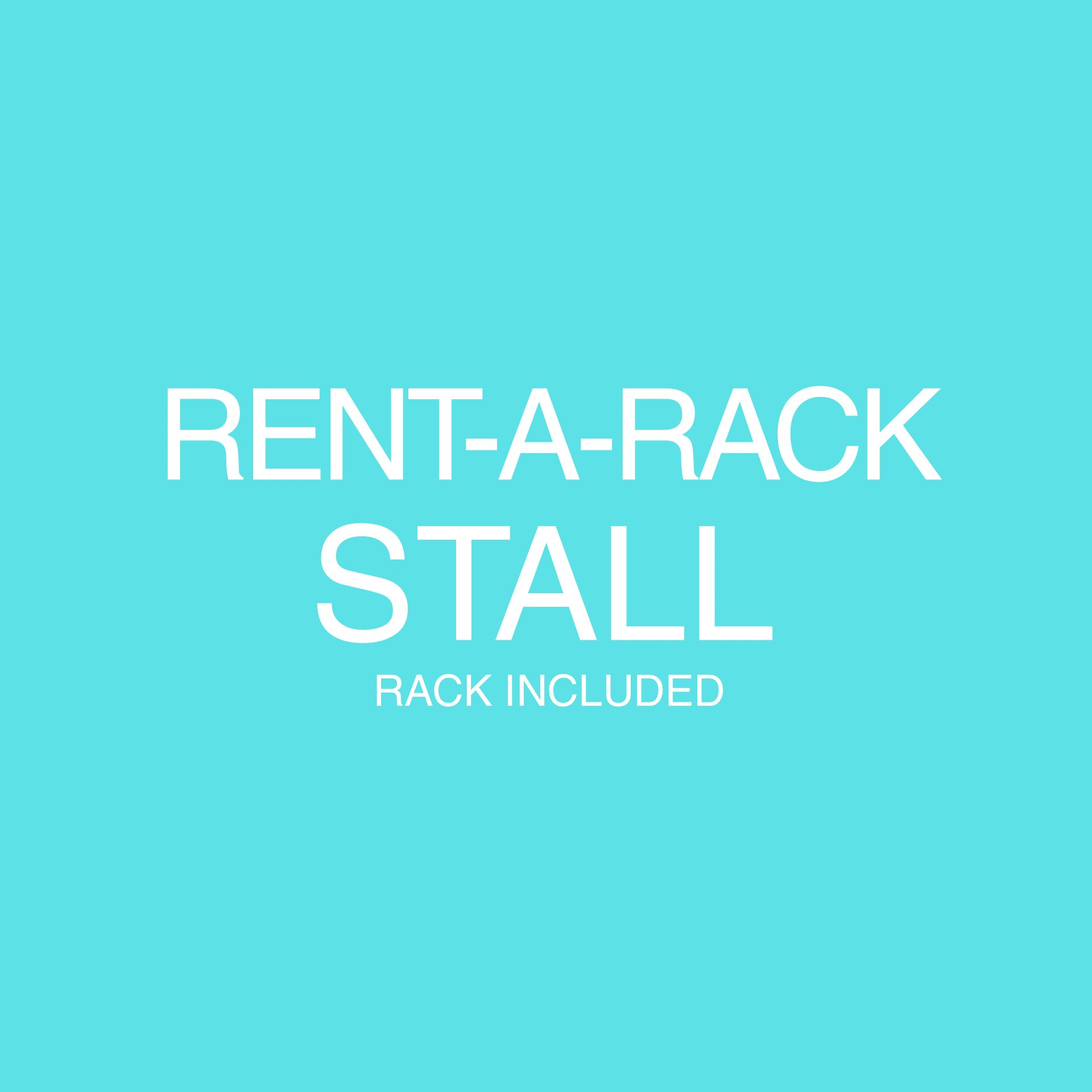 RENT-A-RACK STALL MAY 16