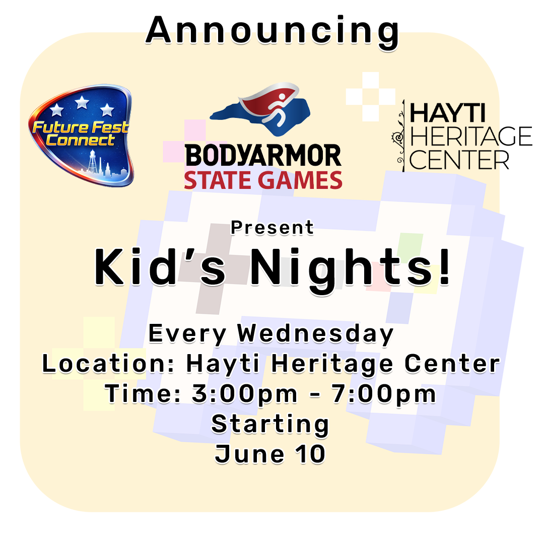 Event poster for Kid's Nights every Wednesday at Hayti Heritage Center from 3:00 pm to 7:00 pm starting June 10, featuring Body Armor State Games and Future Fest Connect logos.