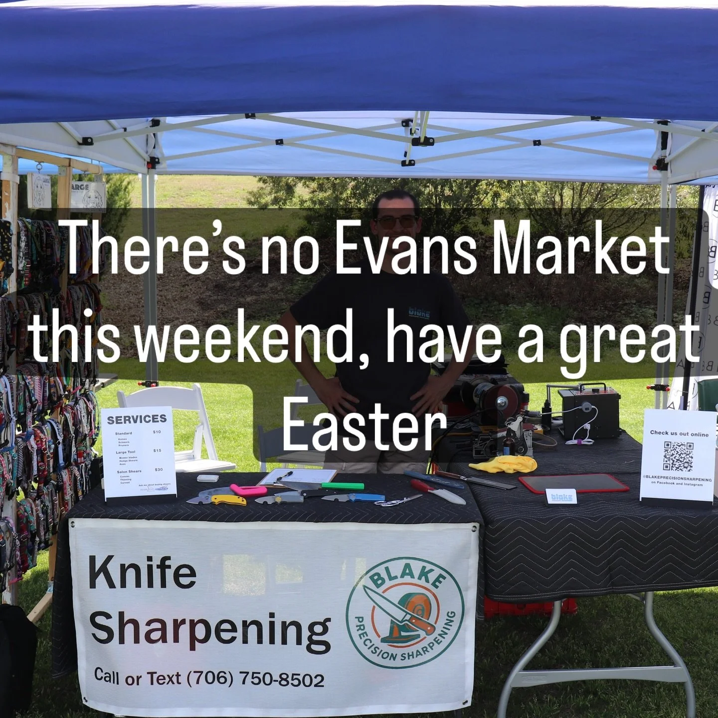 There won&rsquo;t be an Evans Market this weekend, I hope everyone has a great Easter. 

Contact me for my availability if you&rsquo;re interested in getting your stuff sharpened. #mobileservice #sharpening #shoplocal #EvansGa #AugustaGa