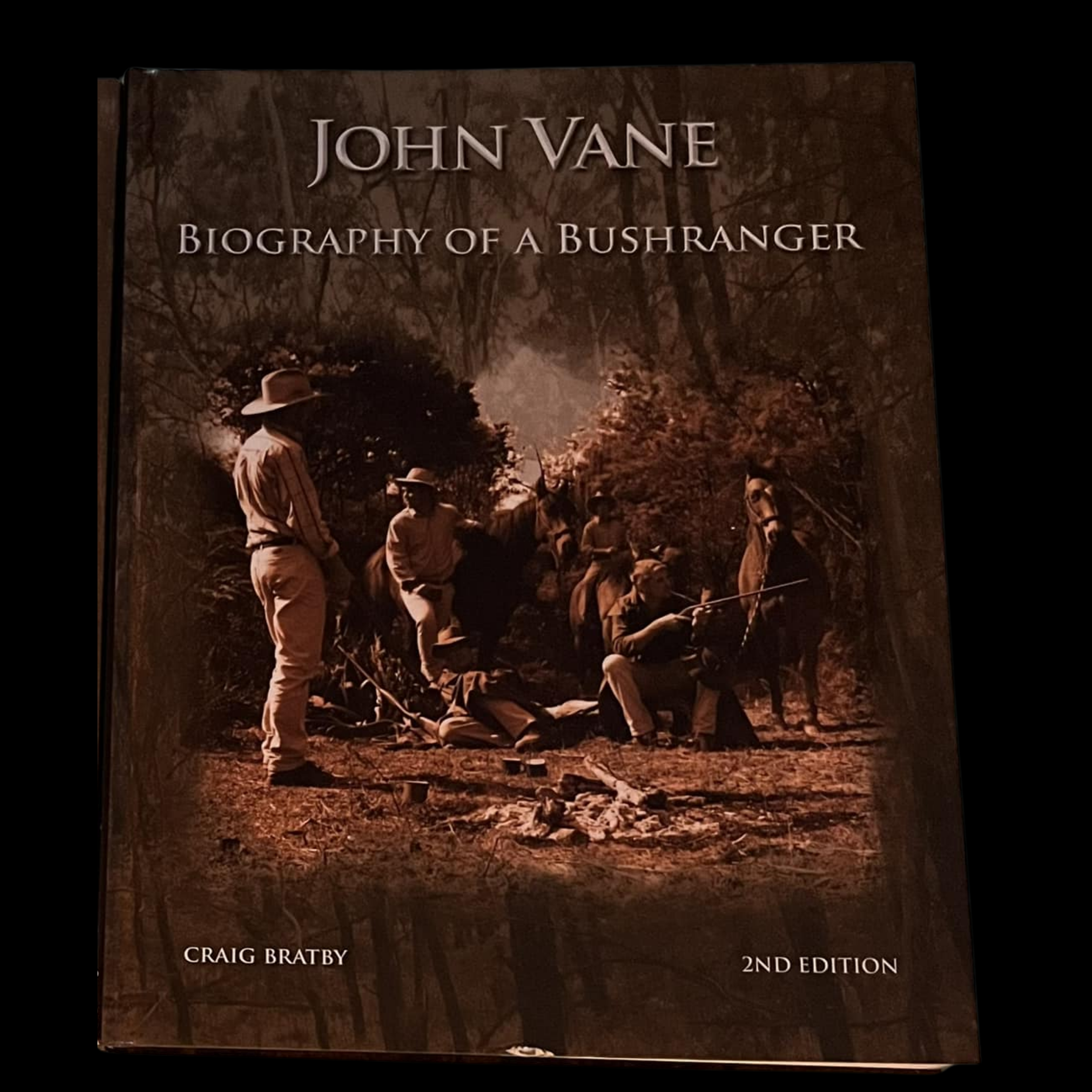 John Vane Biography of a Bushranger by Craig Bratby 2nd Edition