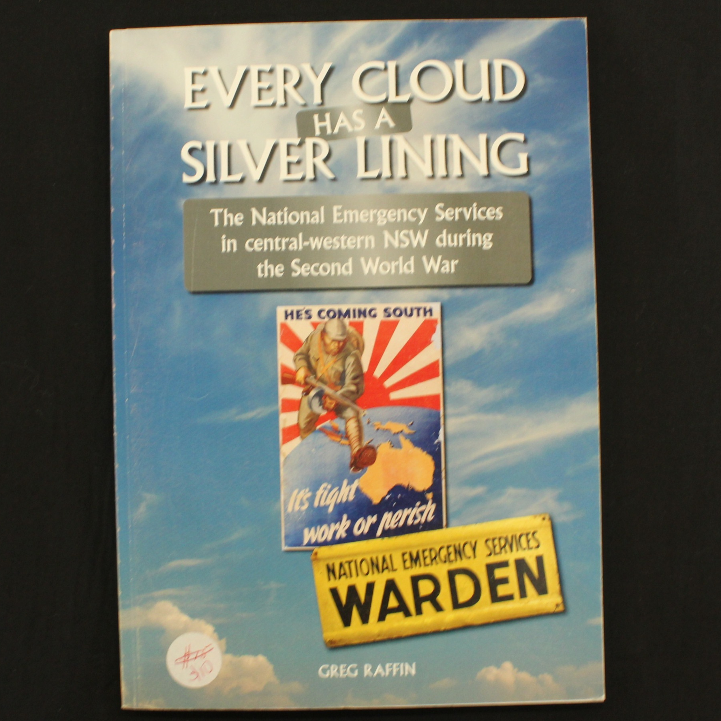 Every Cloud Has a Silver Lining - The National Emergency Services in Central-Western NSW During the Second World War
