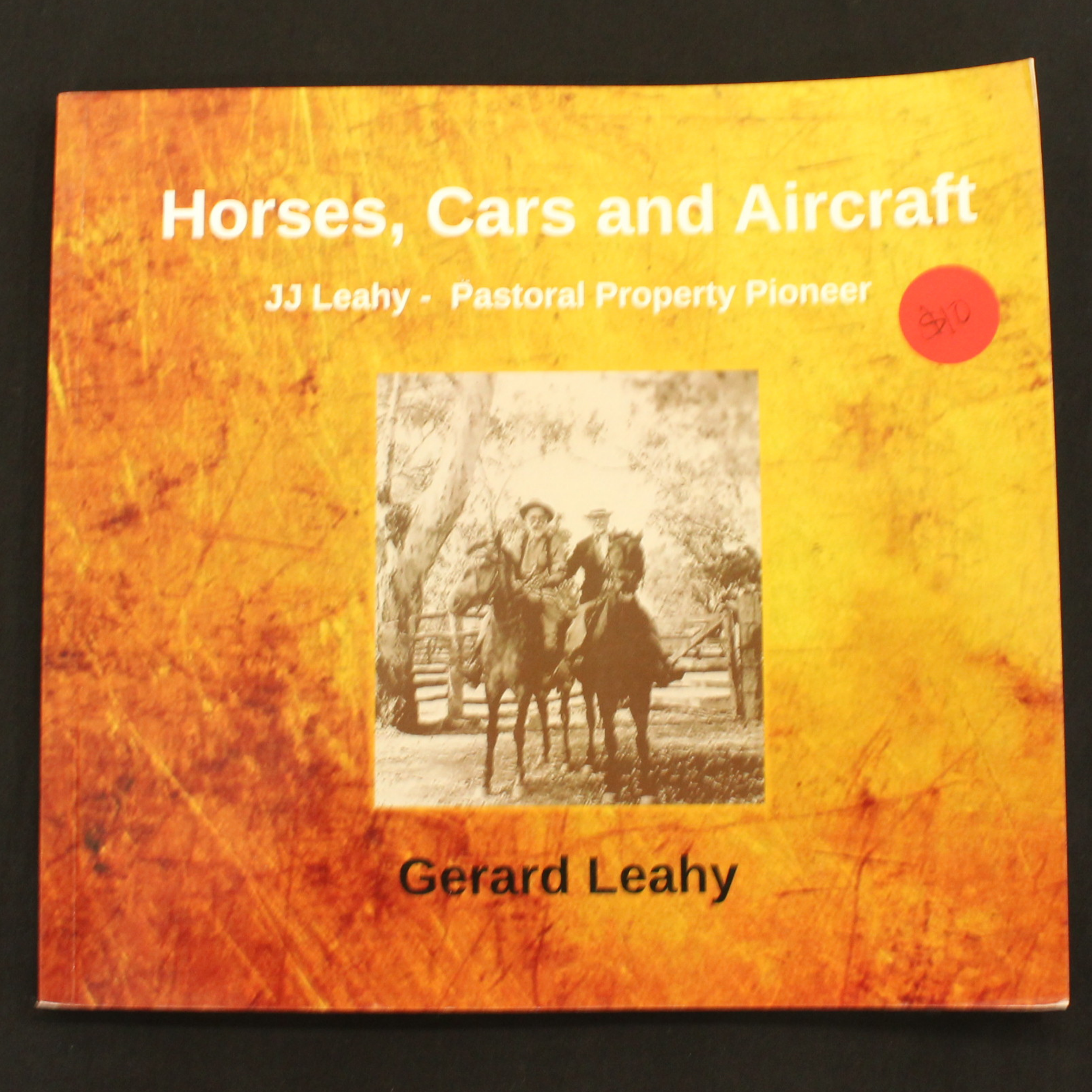 Horses, Cars and Aircraft JJ Leahy Pastoral Property Pioneer