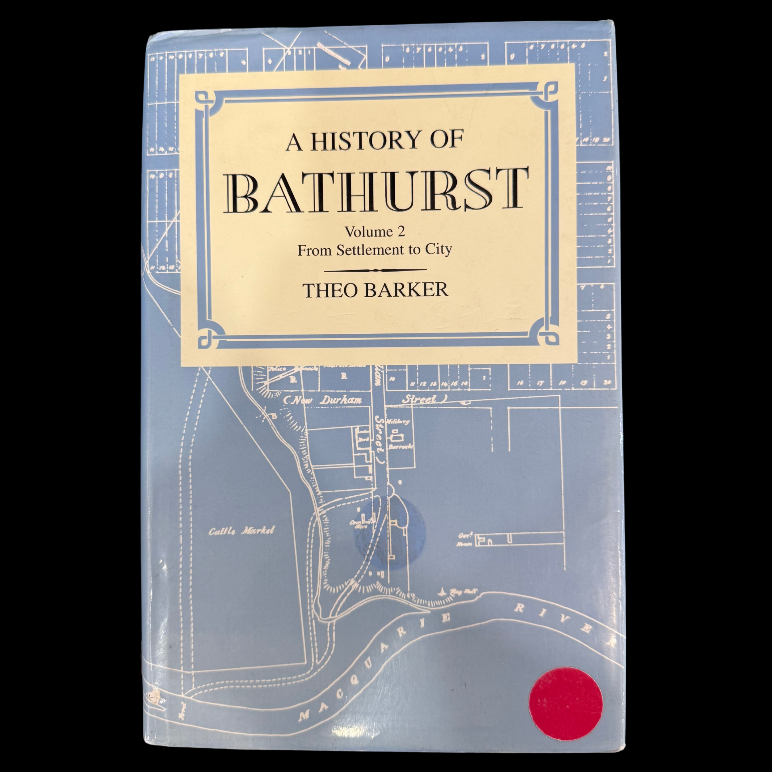 A History of Bathurst Volume 2 From Settlement to City