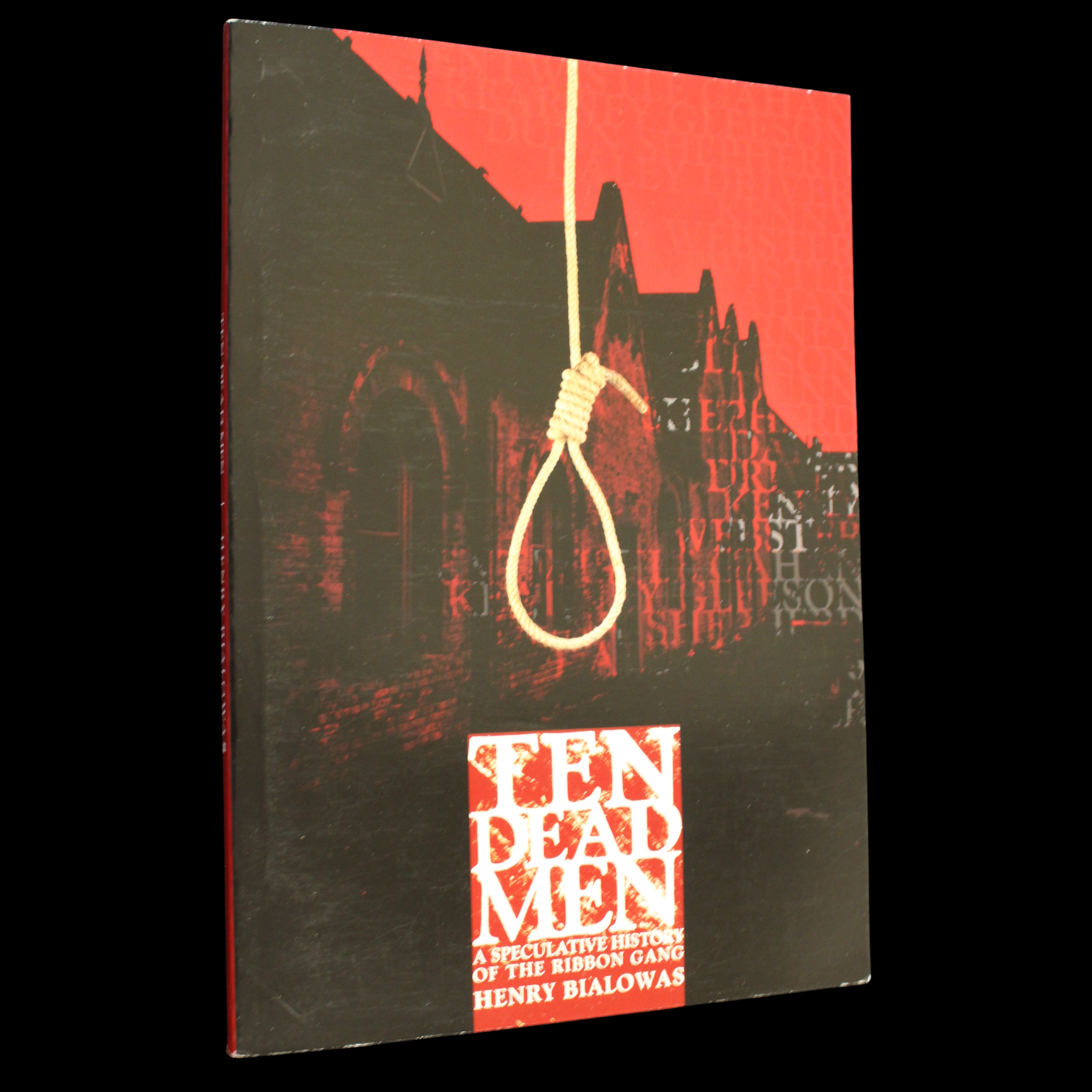 Ten Dead Men A Speculative History of the Ribbon Gang