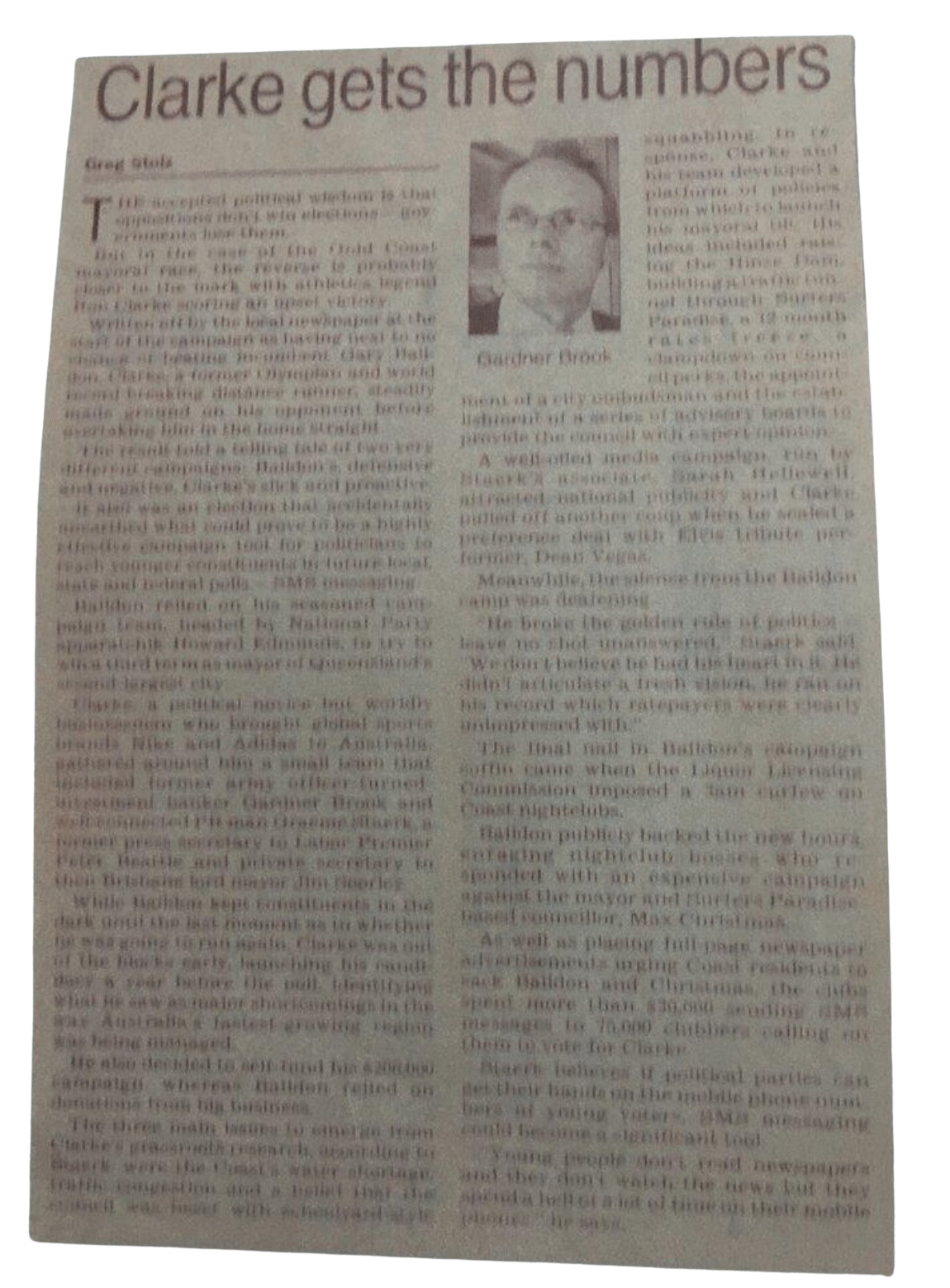 Investment Banker Gardner Brook featured in Greg Stolz article 'Clarke gets the numbers'.