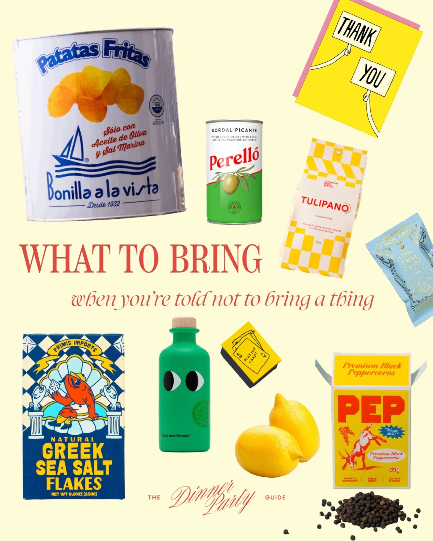 What to bring - when you're told not to bring a thing! Yes you should probably turn up with a nice bottle of wine as well! Honourable mention but doesn't translate well onto a beautiful collage - a bag of ice 🧊!! Always a welcomed friend to any gath