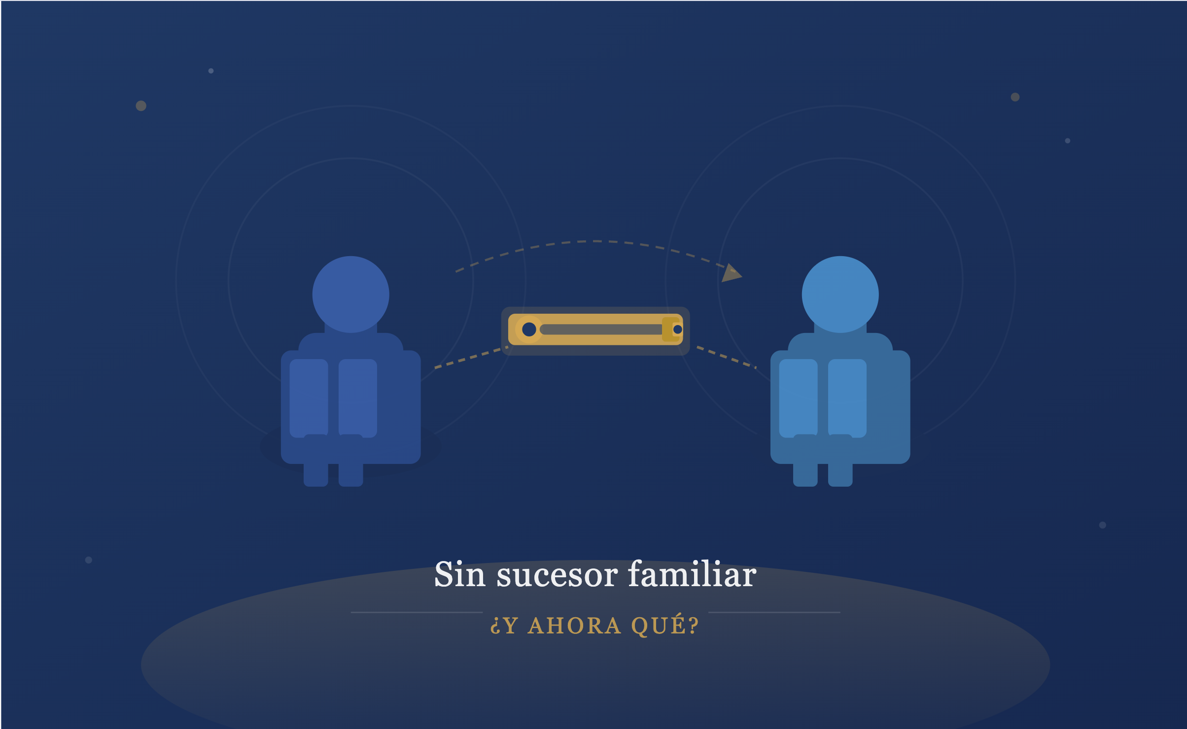 Sin sucesor familiar: qué opciones tiene el empresario que quiere retirarse