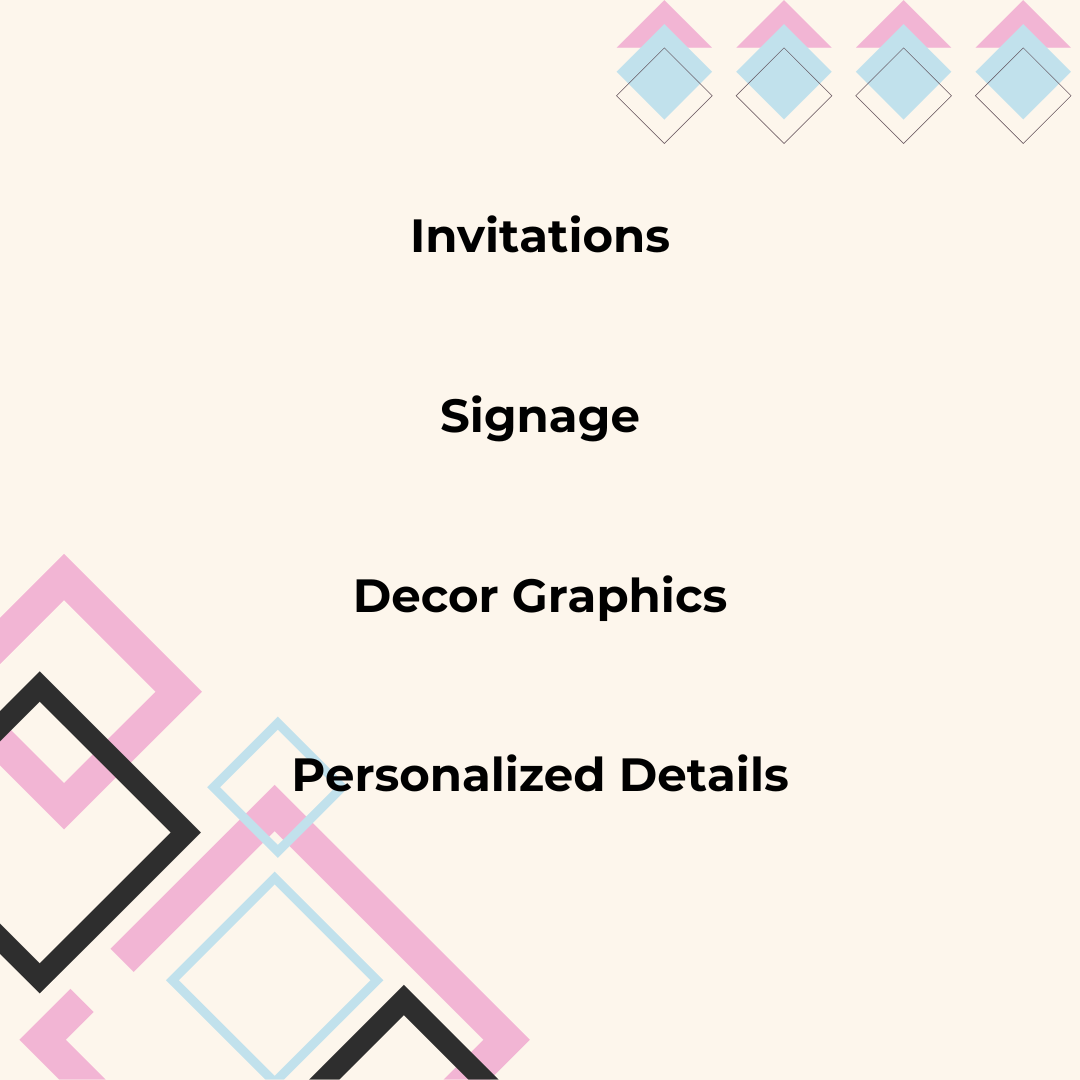 At Lomi Pop Design Studio, we offer a wide variety of event design, like invitations, signage, decor graphics, and personalized details to name a few.