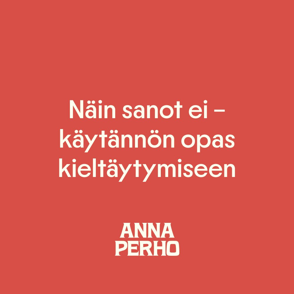 Näin sanot ei – käytännön opas kieltäytymiseen
