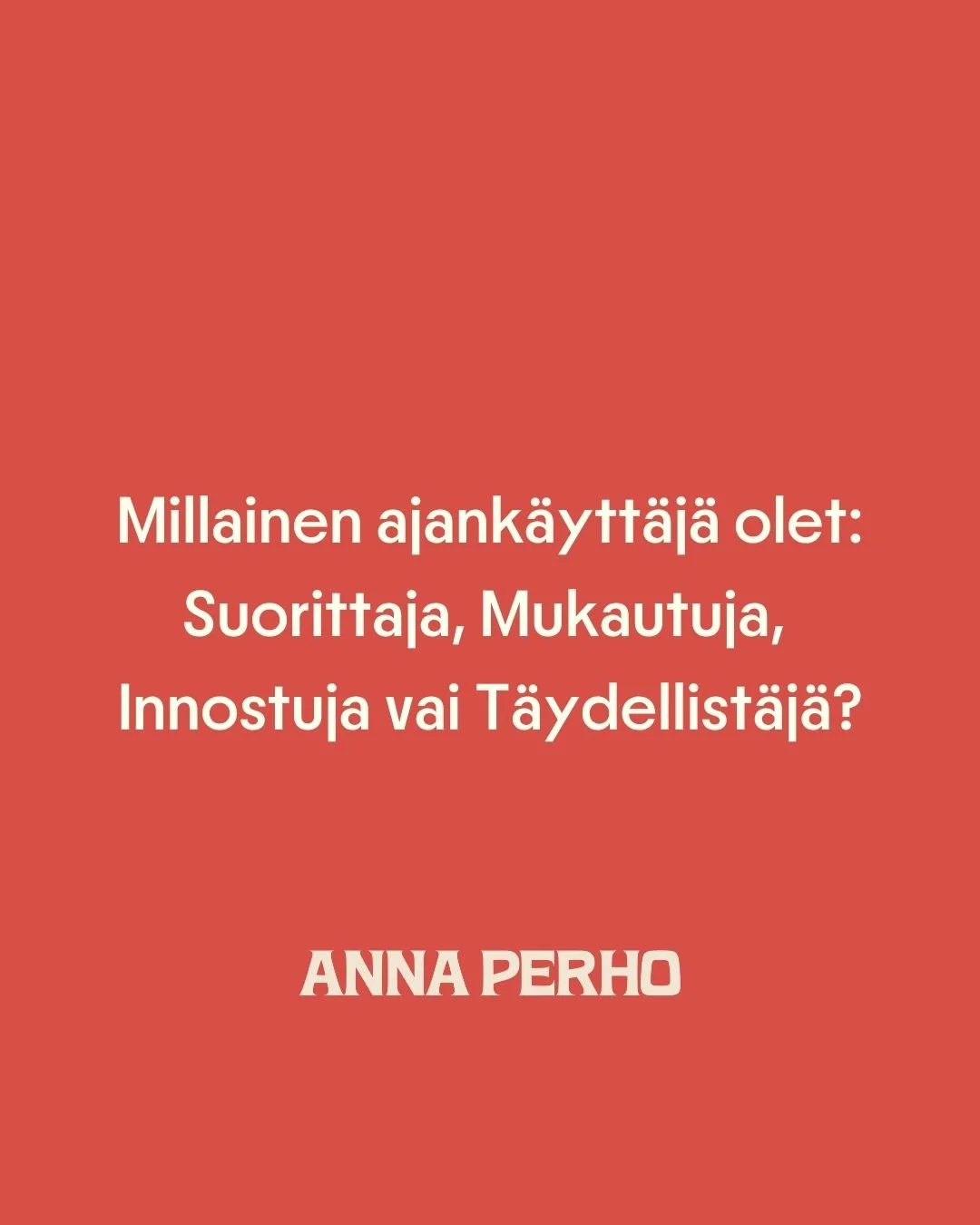 Millainen ajankäyttäjätyyppi olet? 