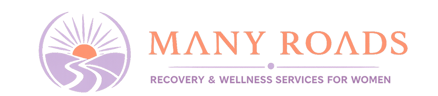 Many Roads Recovery &amp; Wellness Services for Women
