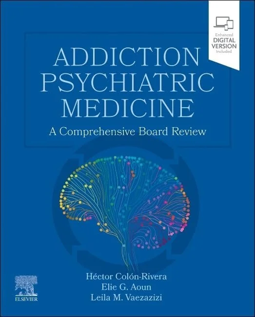 Cover of a book titled 'Addiction Psychiatric Medicine: A Comprehensive Board Review' with a colorful brain illustration on a blue background.