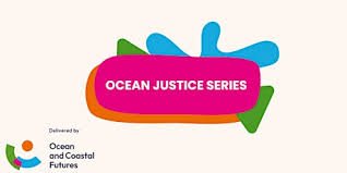 Ocean Justice: Decolonising the Ocean Sector