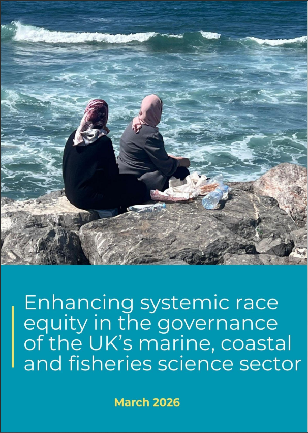 Enhancing Systemic Race Equity in the Governance of UK’s Marine, Coastal and Fisheries Science Sector 