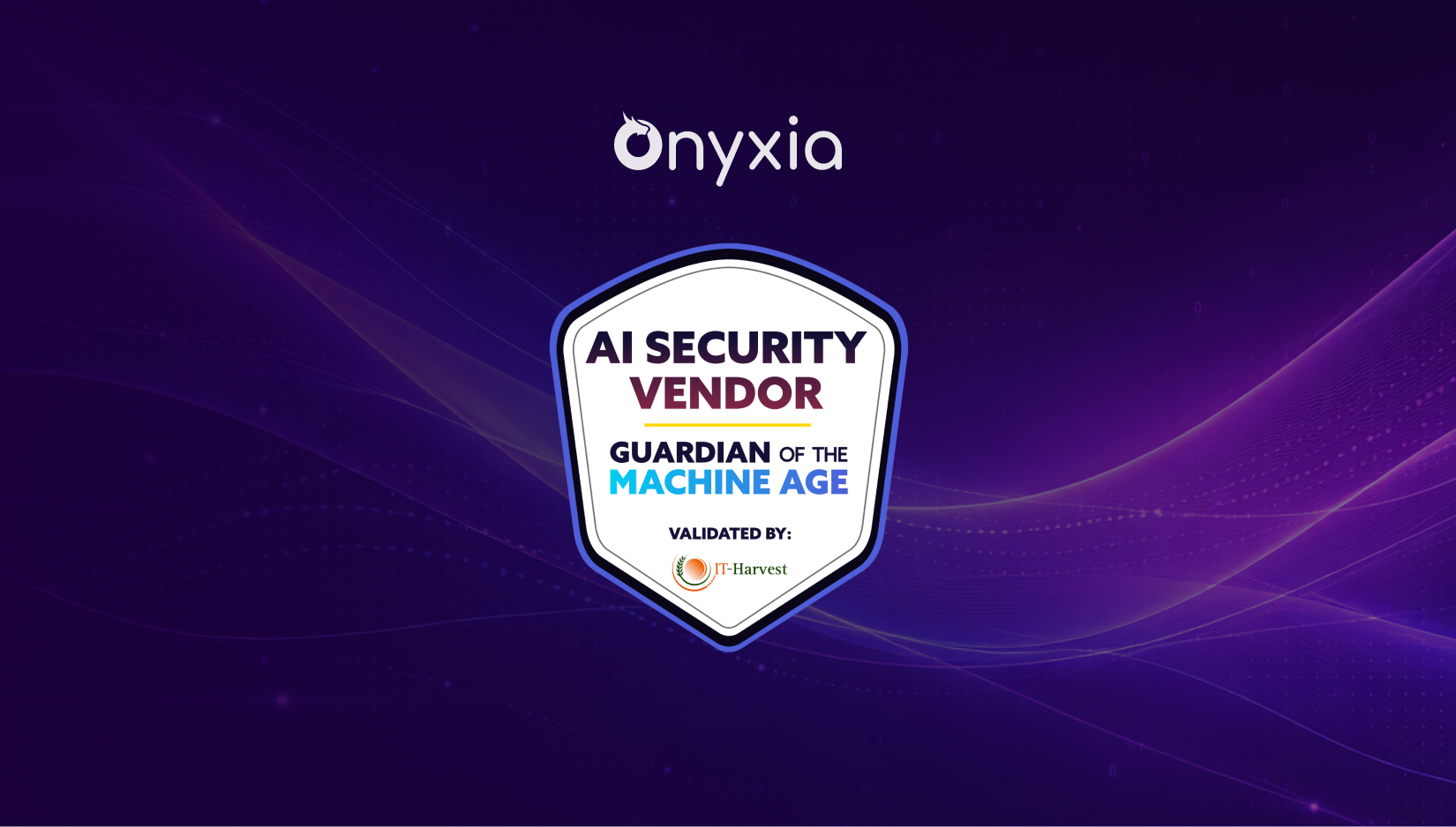Beyond the Hype: Onyxia Cyber Named a "Guardian of the Machine Age"