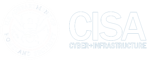 Seal of the U.S. Department of Homeland Security and the CISA Cyber + Infrastructure logo.