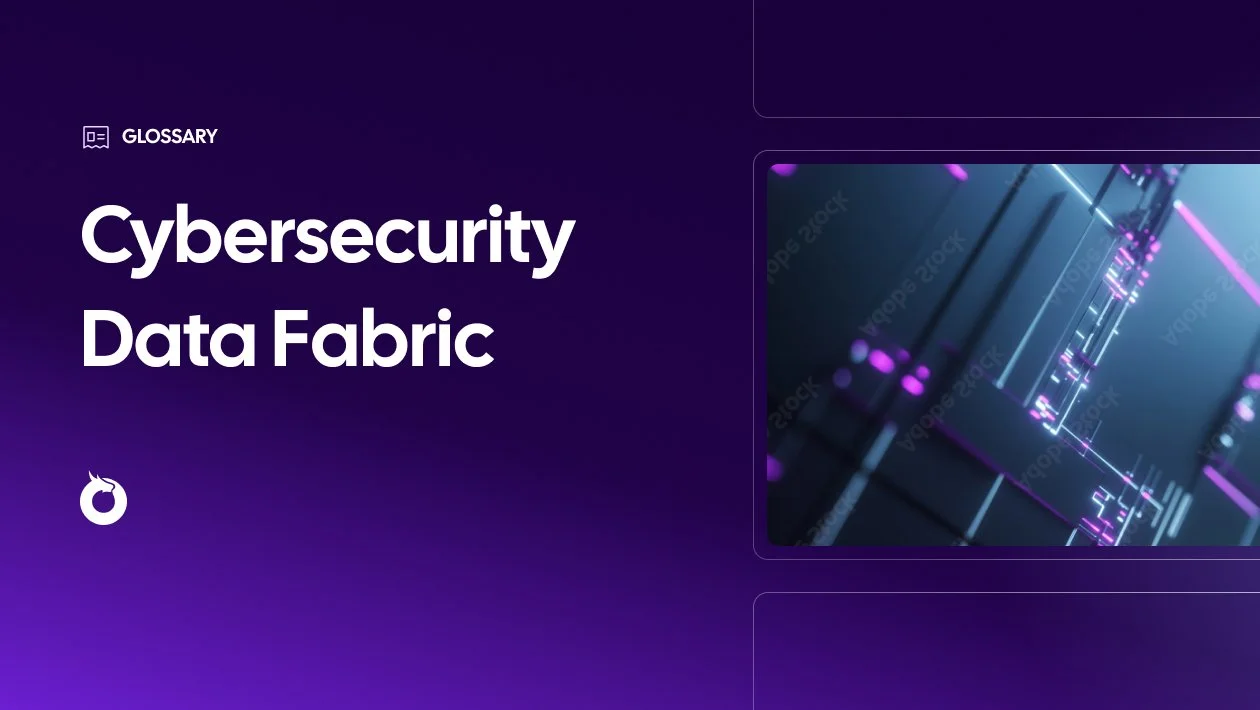 Cybersecurity Data Fabric: Unified Intelligence for Modern Threats