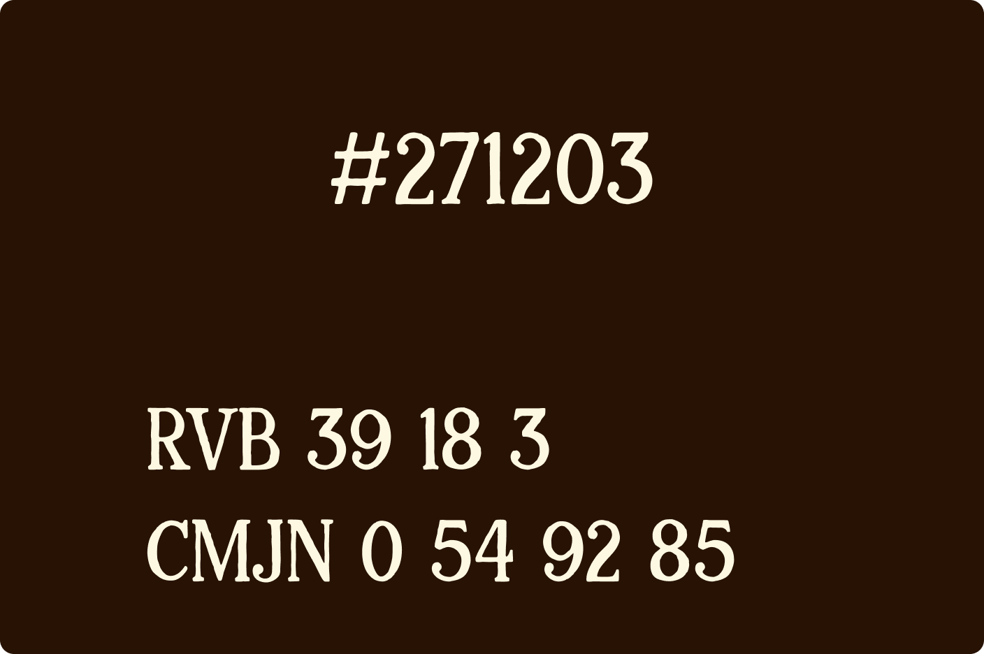 Palette de couleur de Porco Rosto, code hex #271203