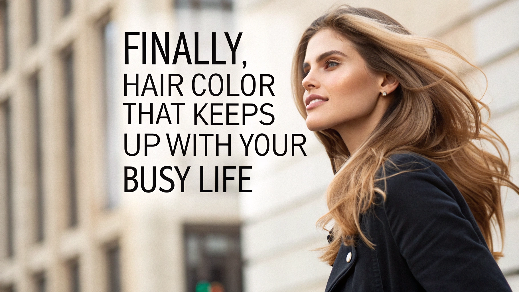 Finally, Hair Color That Keeps Up With Your Busy Life