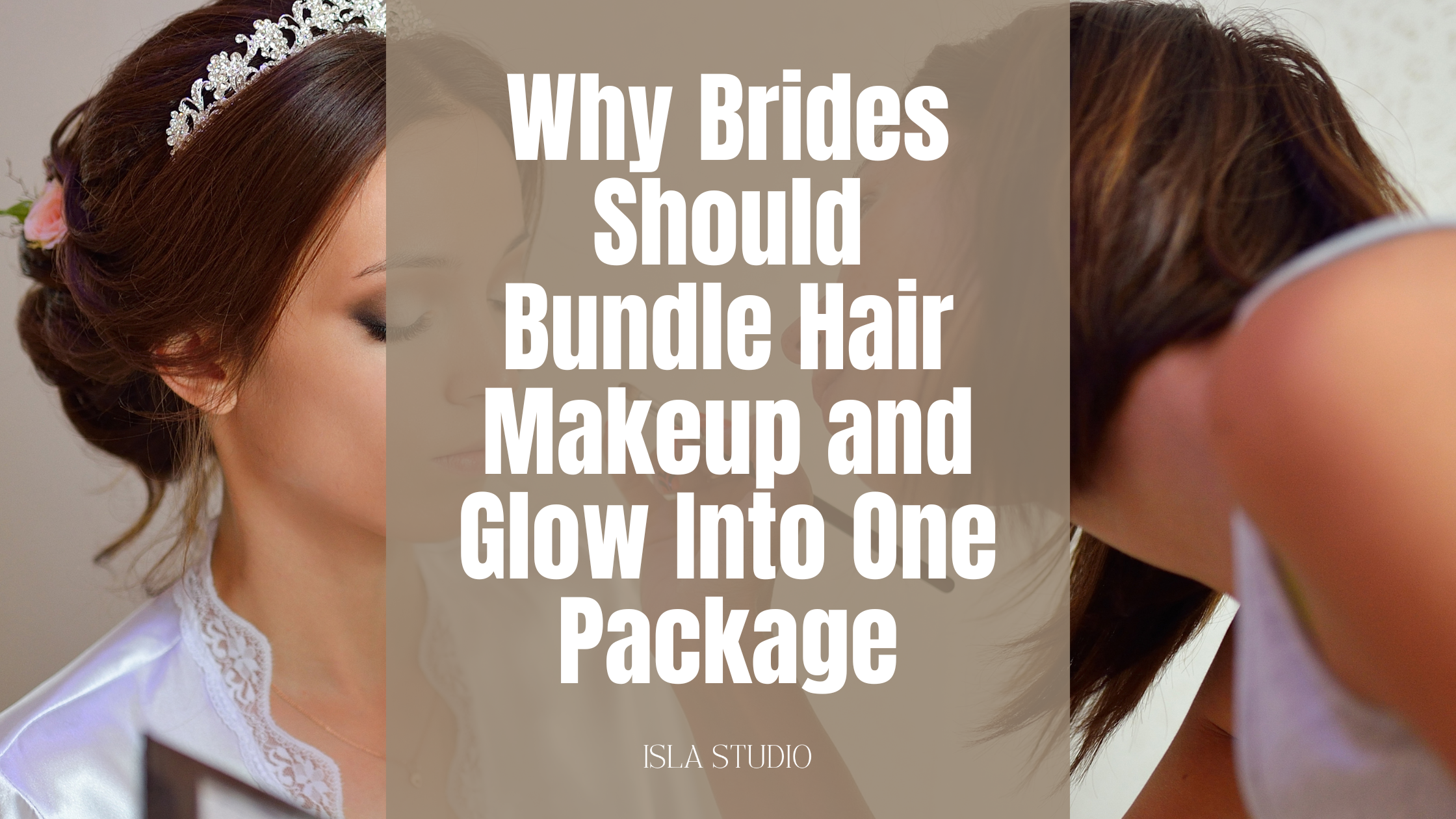 Why Brides Should Bundle Hair Makeup and Glow Into One Package