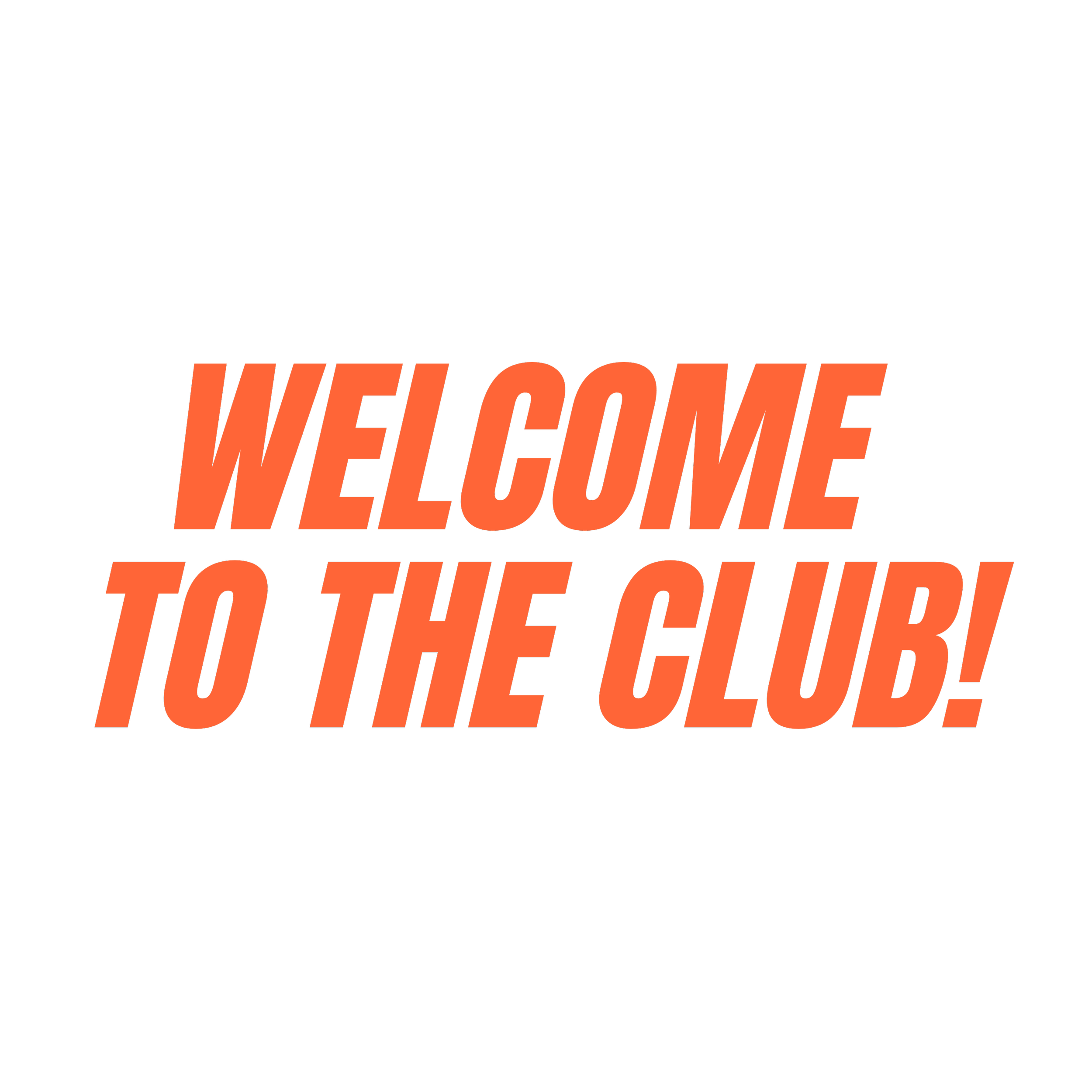 Black background with orange bold text saying 'WELCOME TO THE CLUB!'