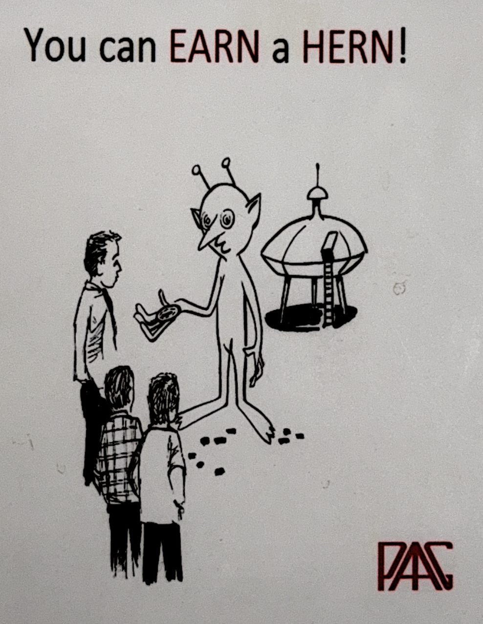 Cartoon drawing of an alien with antennae and pointed ears talking to two humans in front of a spaceship, with the caption 'You can EARN a HERn!'.