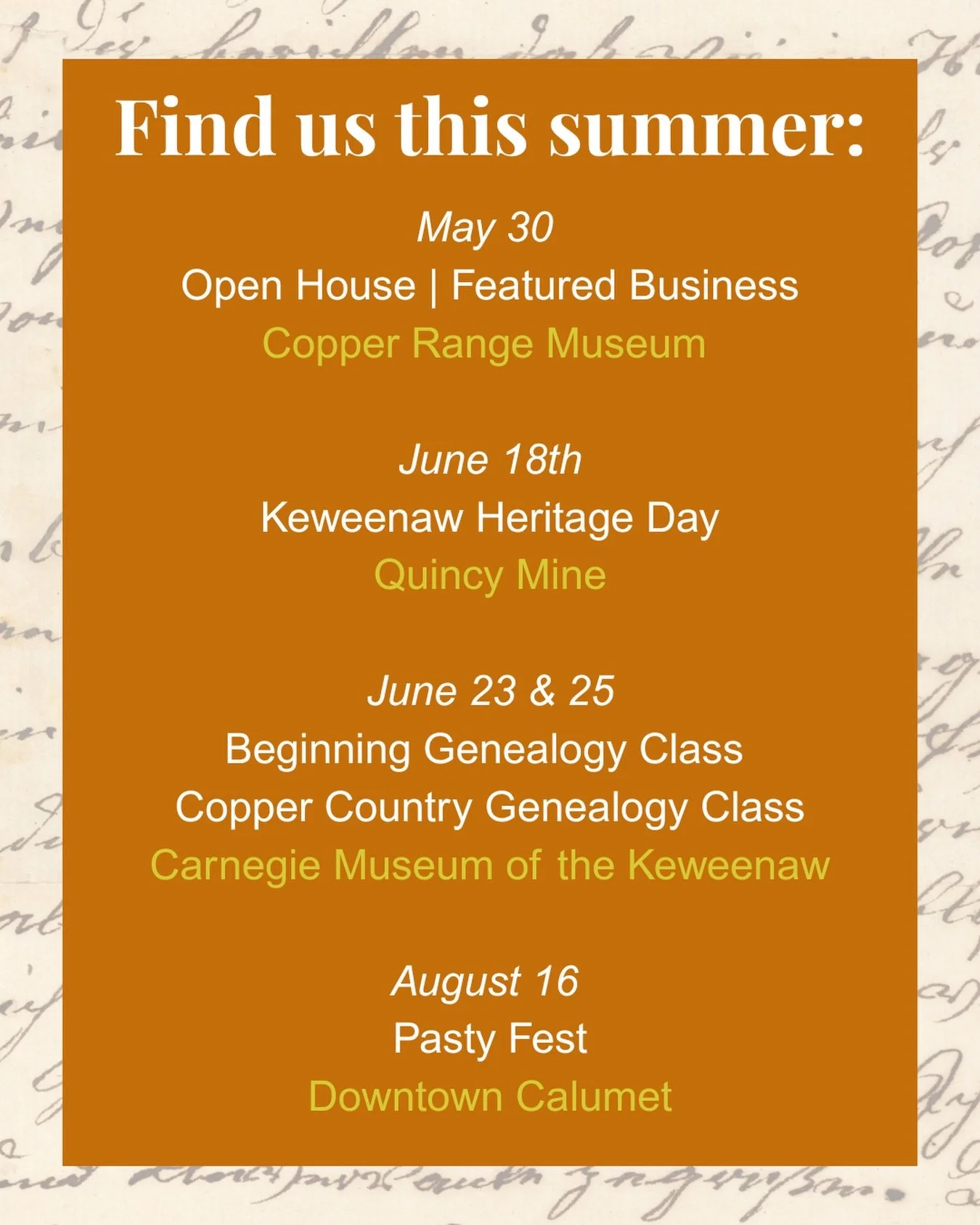 See you tomorrow at the Copper Range Historical Museum for their open house from 12-3! I will be there to share information about my business and discuss genealogy and local history. We will also be at these other events (and our classes) this summer