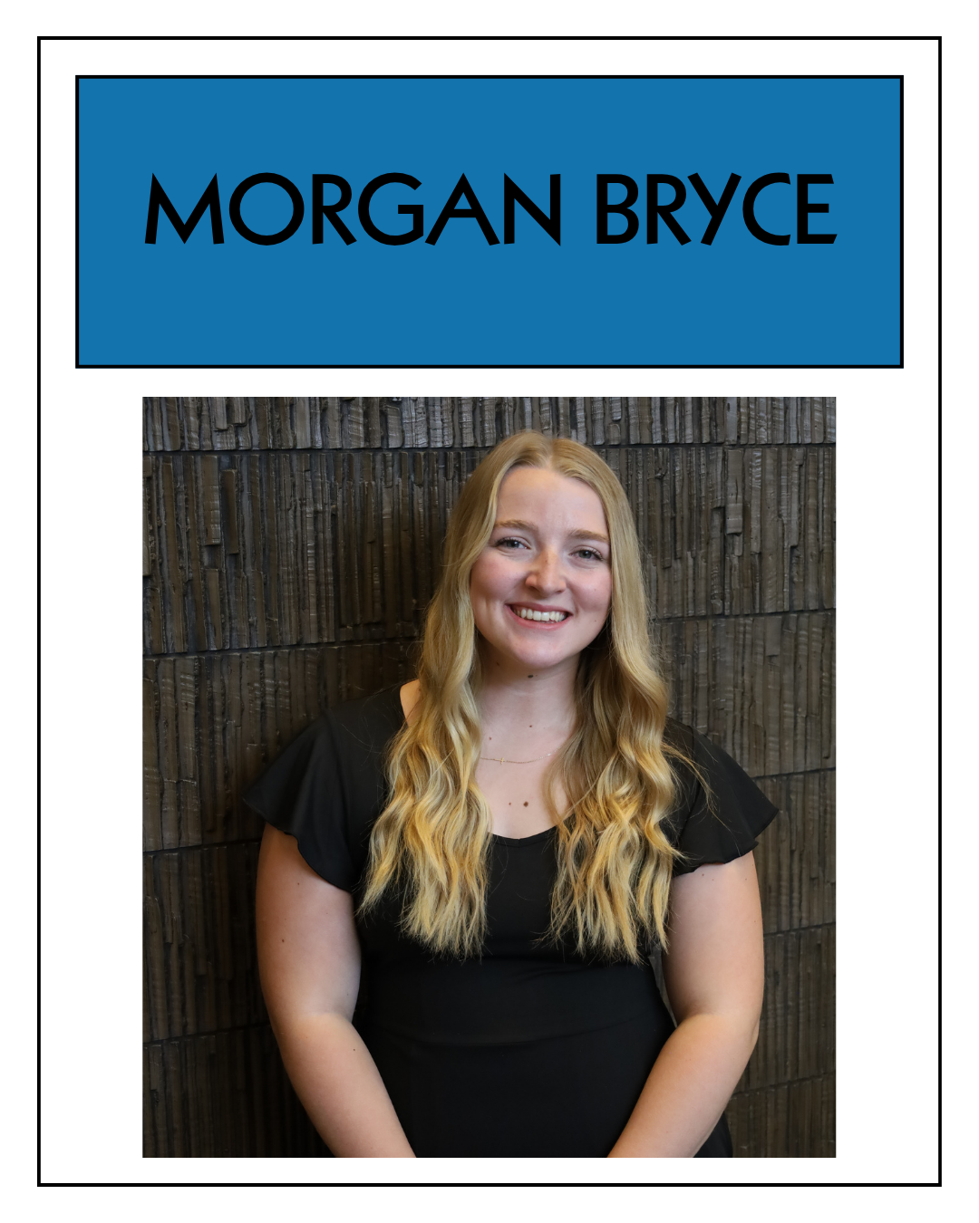 Portrait of a young woman with long wavy blonde hair, smiling, standing against a textured wooden wall, wearing a black top, with a blue sign above her reading 'MORGAN BRYCE'.