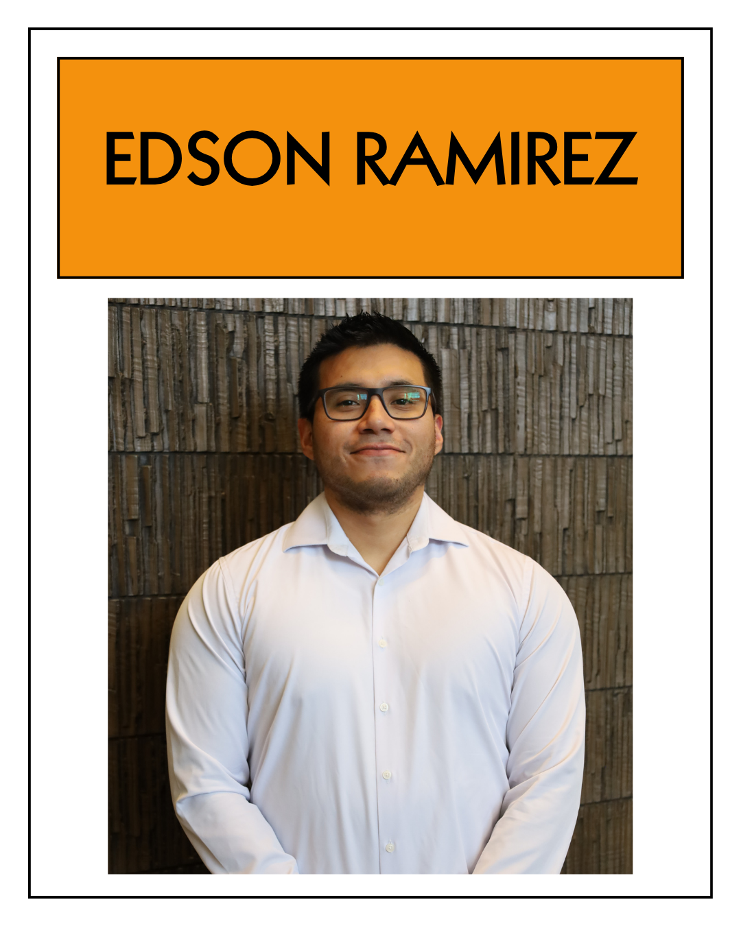 A professional portrait of a man wearing glasses and a white shirt, standing against a wooden textured wall, with a name label 'Edson Ramirez' at the top on an orange background.