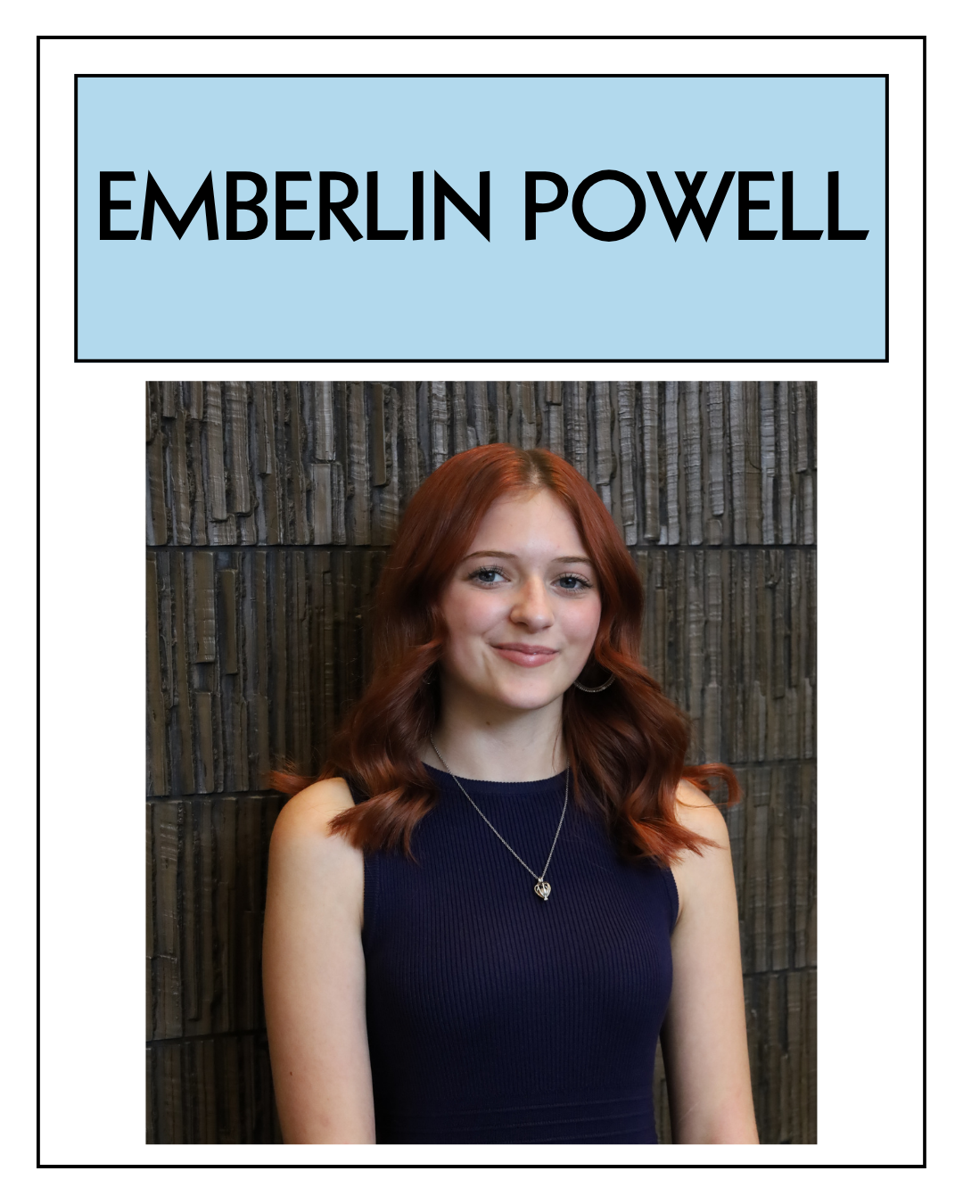 Photograph of a young woman with reddish-brown hair, wearing a navy sleeveless top and a necklace, standing in front of a textured dark wall. The image includes a header with the name "Emberlin Powell" on a light blue background.