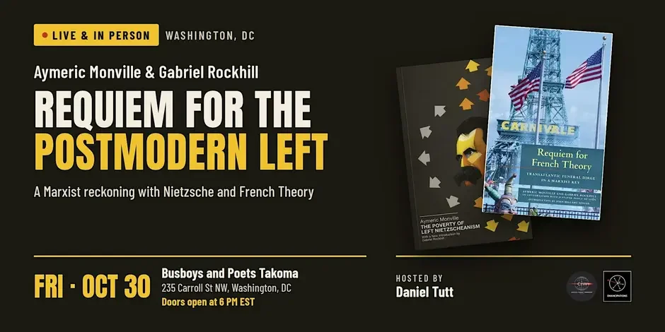 Requiem for the Postmodern Left: Aymeric Monville &amp; Gabriel Rockhill - Book Launch