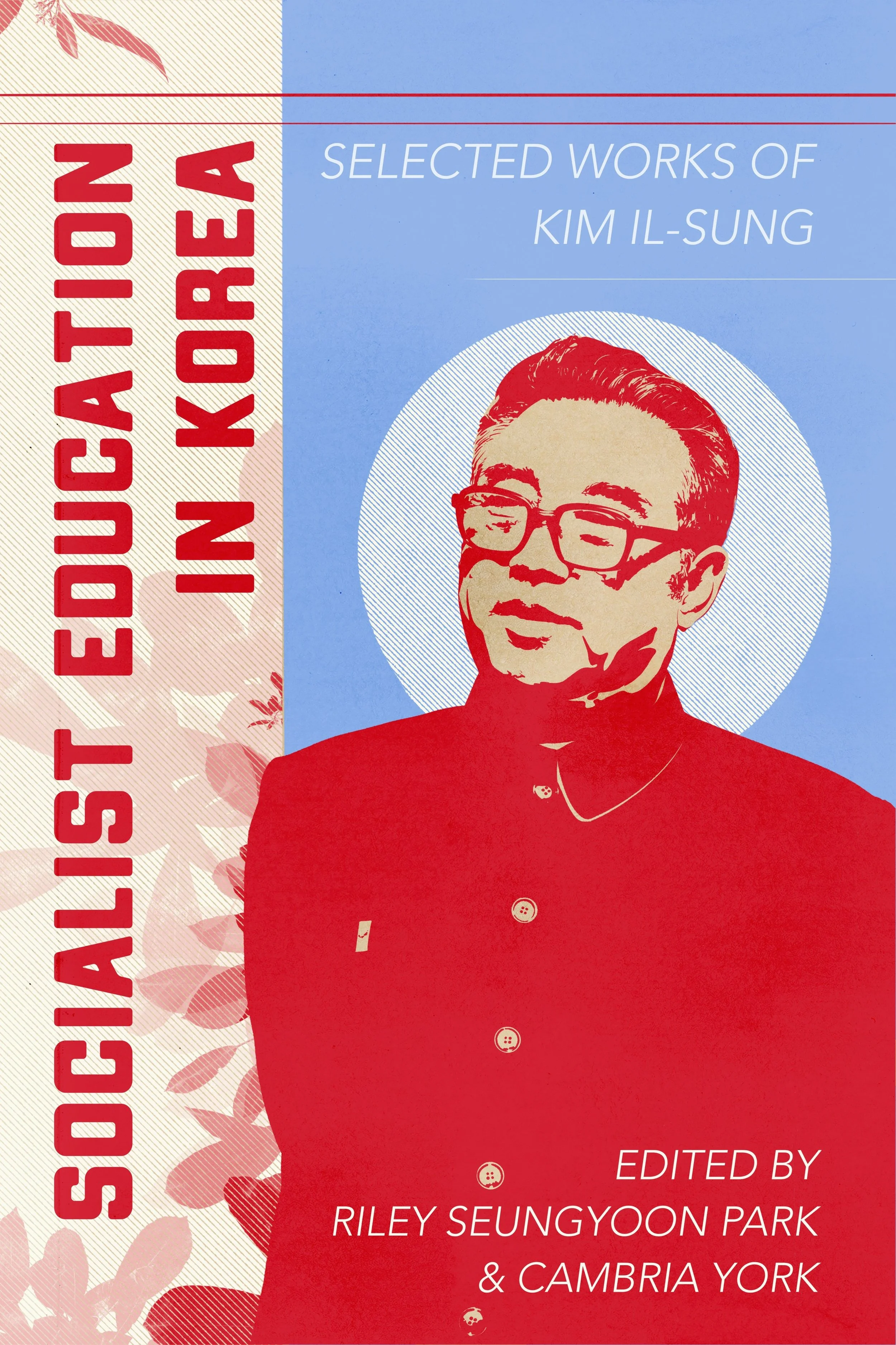 Socialist Education In Korea: Selected Works of Kim Il-Sung
