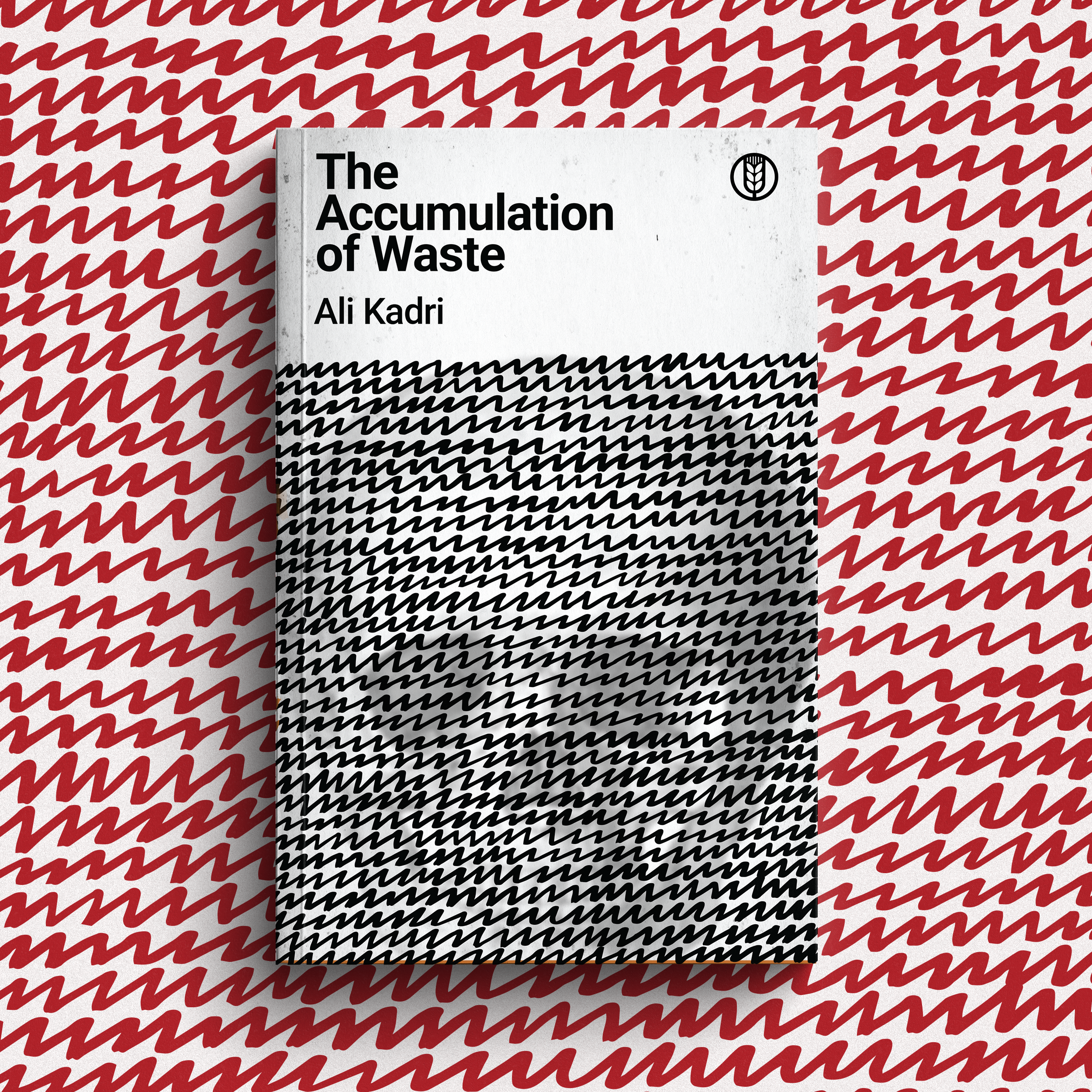 The Accumulation of Waste — Ali Kadri (Due out in Dec)