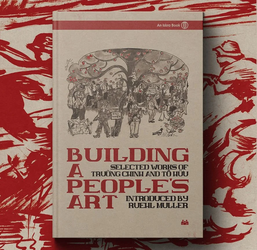 Building a People's Art: Selected Works of Trường Chinh and Tố Hữu — Ruehl Muller