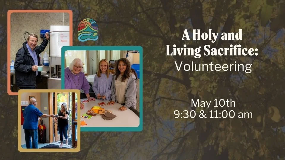 A Holy and Living Sacrifice: Volunteering