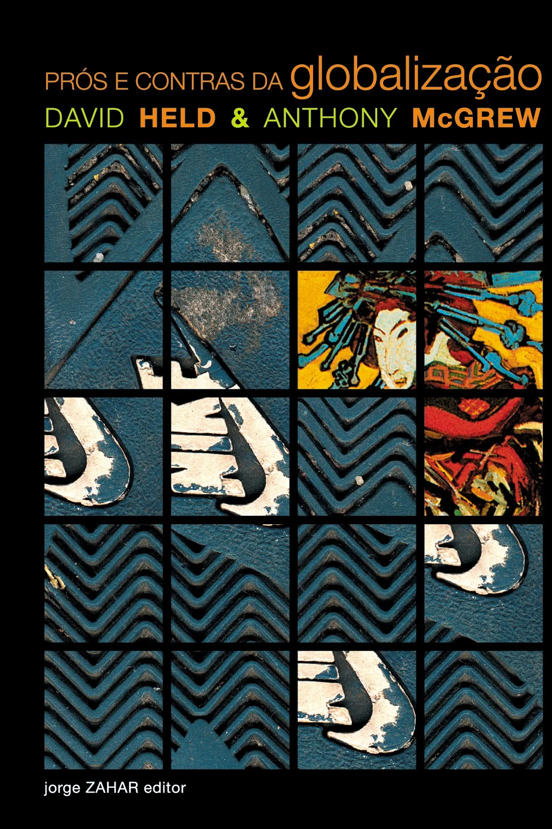 Book cover titled 'Prós e Contras da globalização' edited by Jorge Zahar. Features a collage with images of a woman with colorful hair and various abstract patterns and textures.