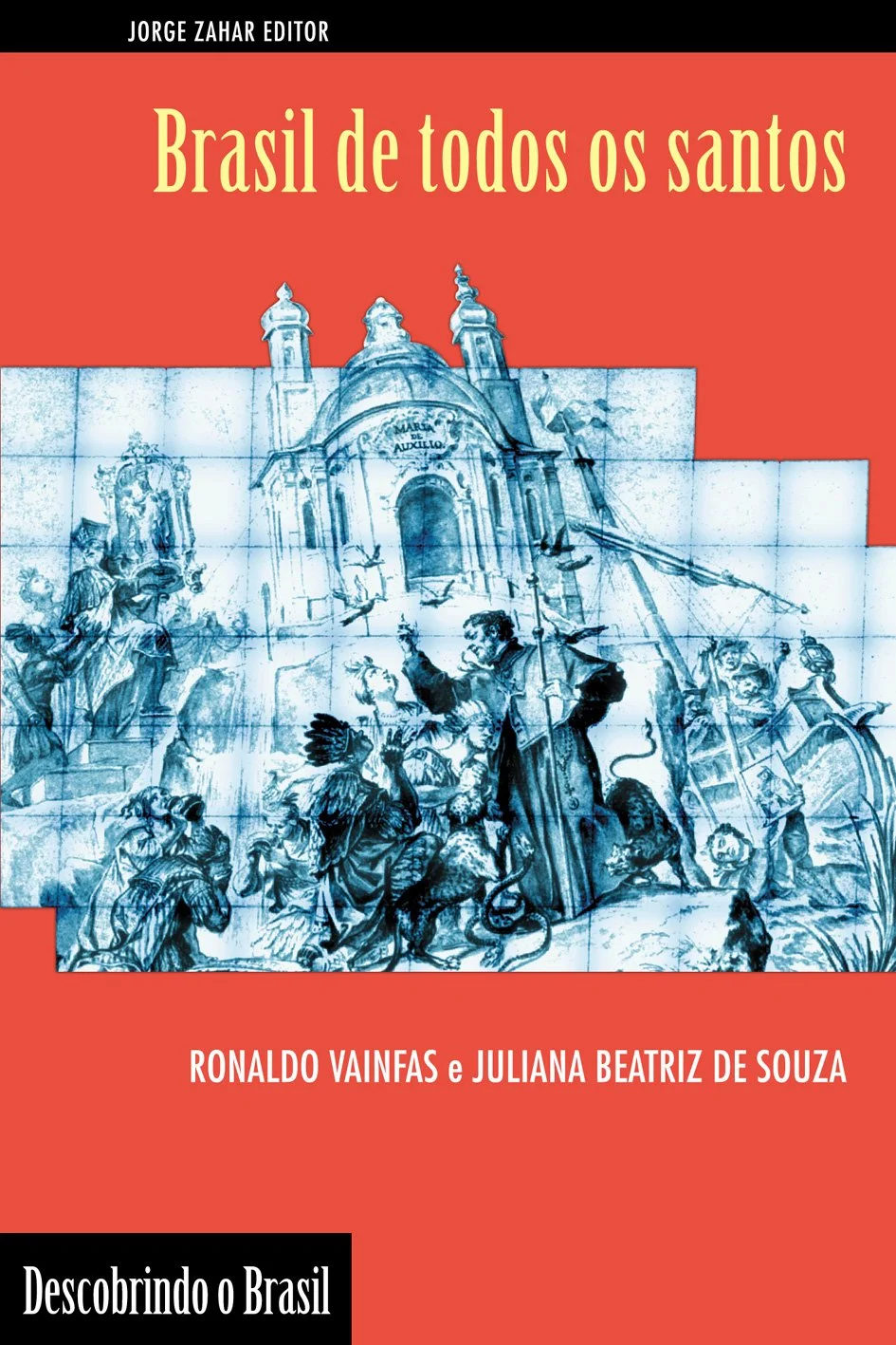 A book cover titled "Brasil de todos os santos" by Ronaldo Vainfas and Juliana Beatriz de Souza, with an illustration of a historical scene in front of a church and a monument, in blue tones.