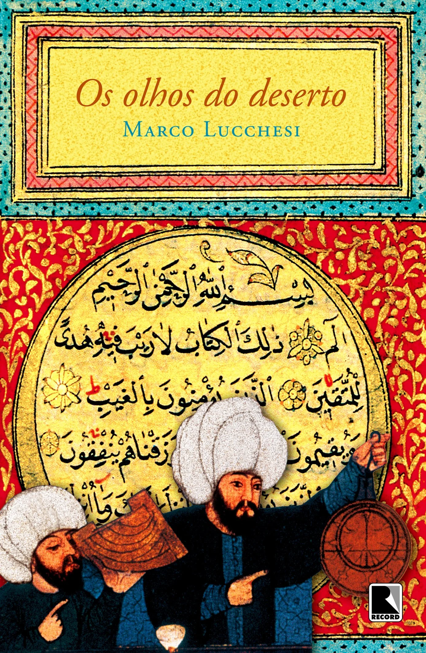 Cover of a book titled "Os olhos do deserto" by Marco Lucchesi. The cover features an illustration of a man with a beard and mustache, wearing traditional clothing and a white turban, holding a large circular shield and a book. The background has int