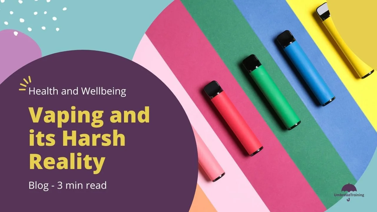 Vaping and its Harsh Reality - Health and Wellbeing