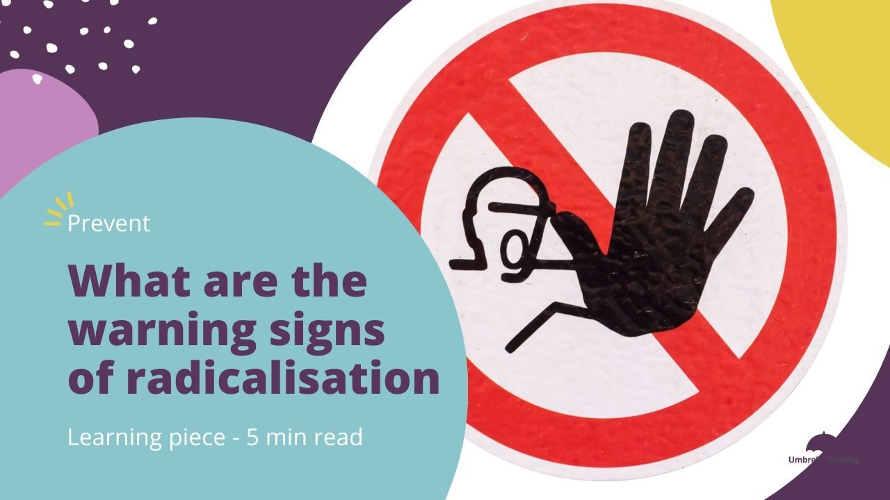 The Prevent Duty: Raising Awareness of Radicalisation and Terrorism